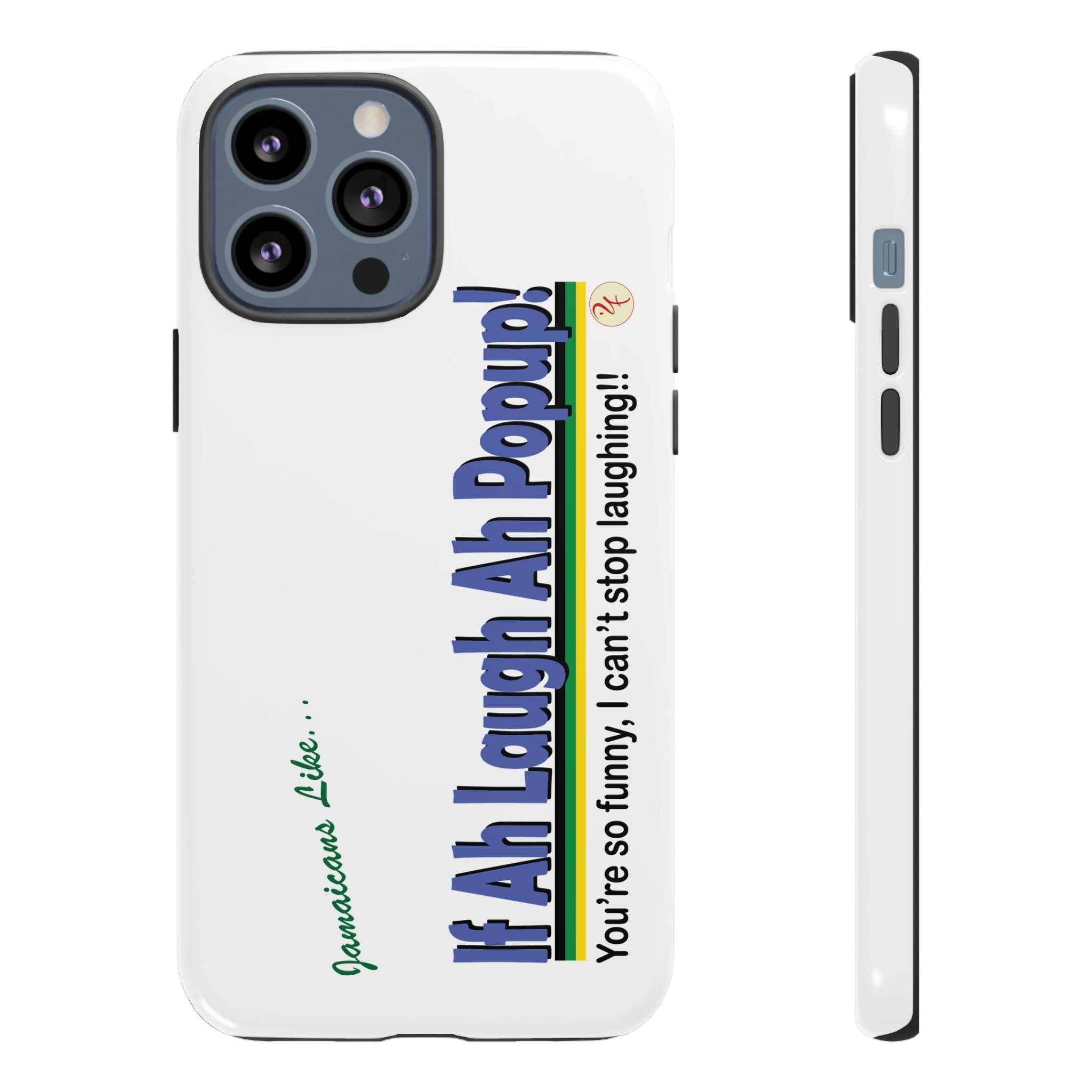 If Ah Laugh Ah Popup - Tough Phone Cases