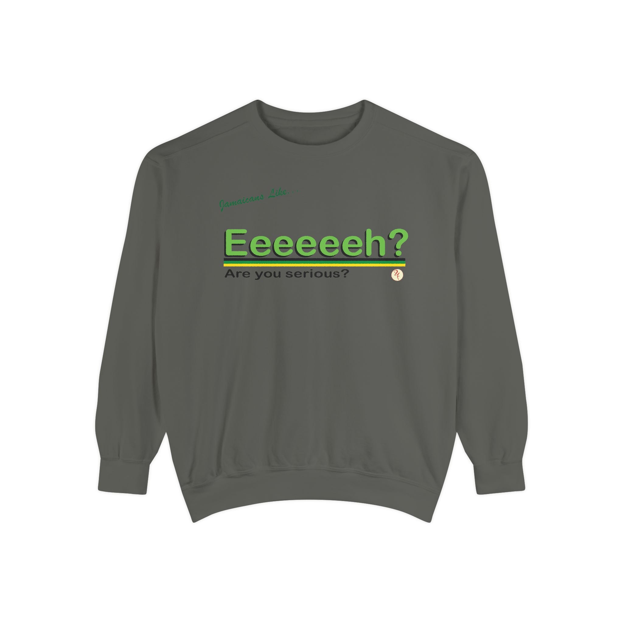 Eeeeh! - Unisex Garment-Dyed Sweatshirt
