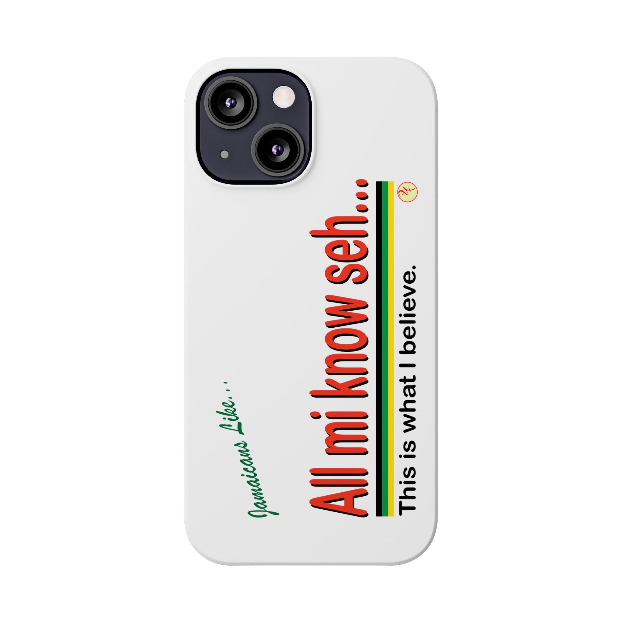 All Mi Know Seh - Slim Phone Cases