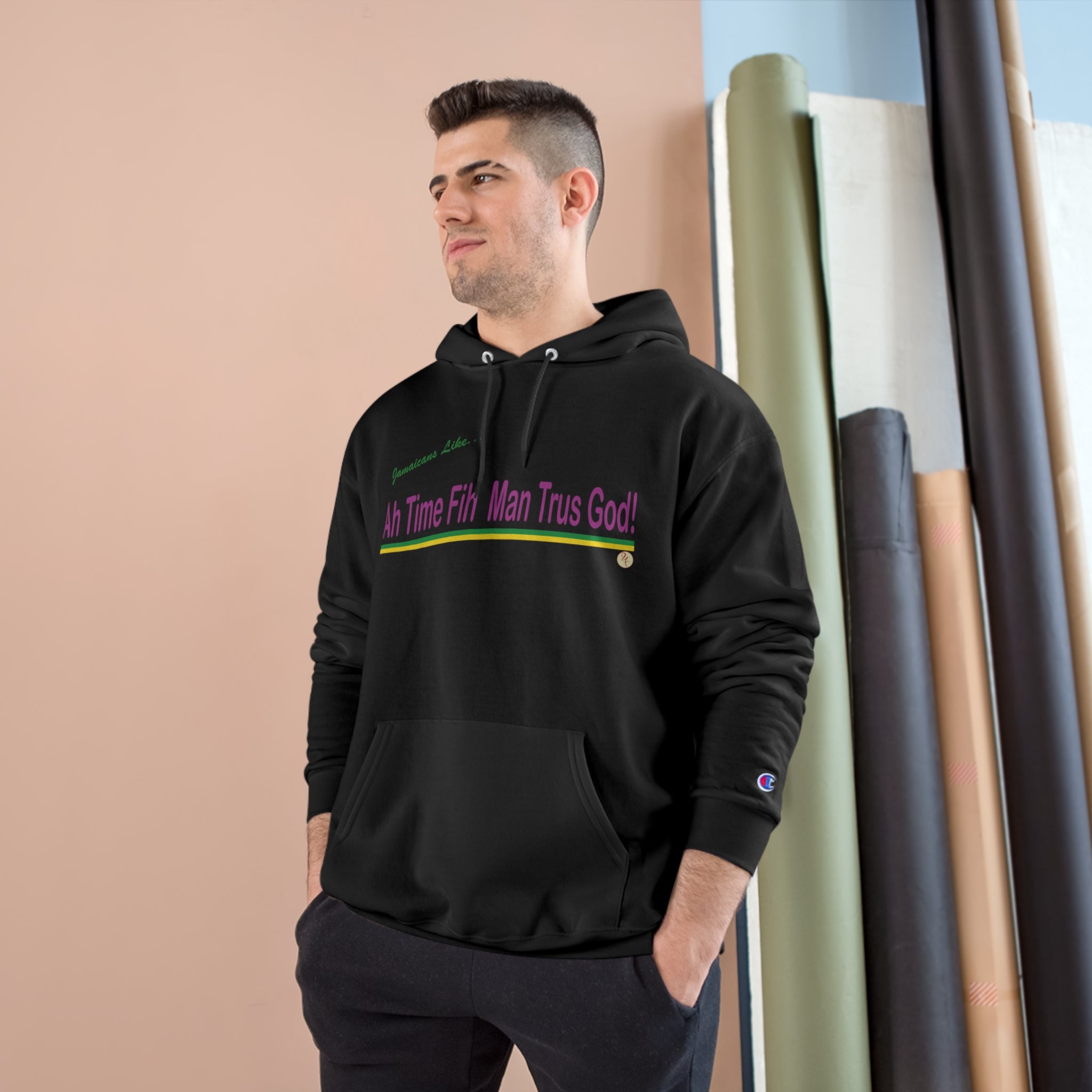 "Ah Time Fi man Trus God" Champion Hoodie