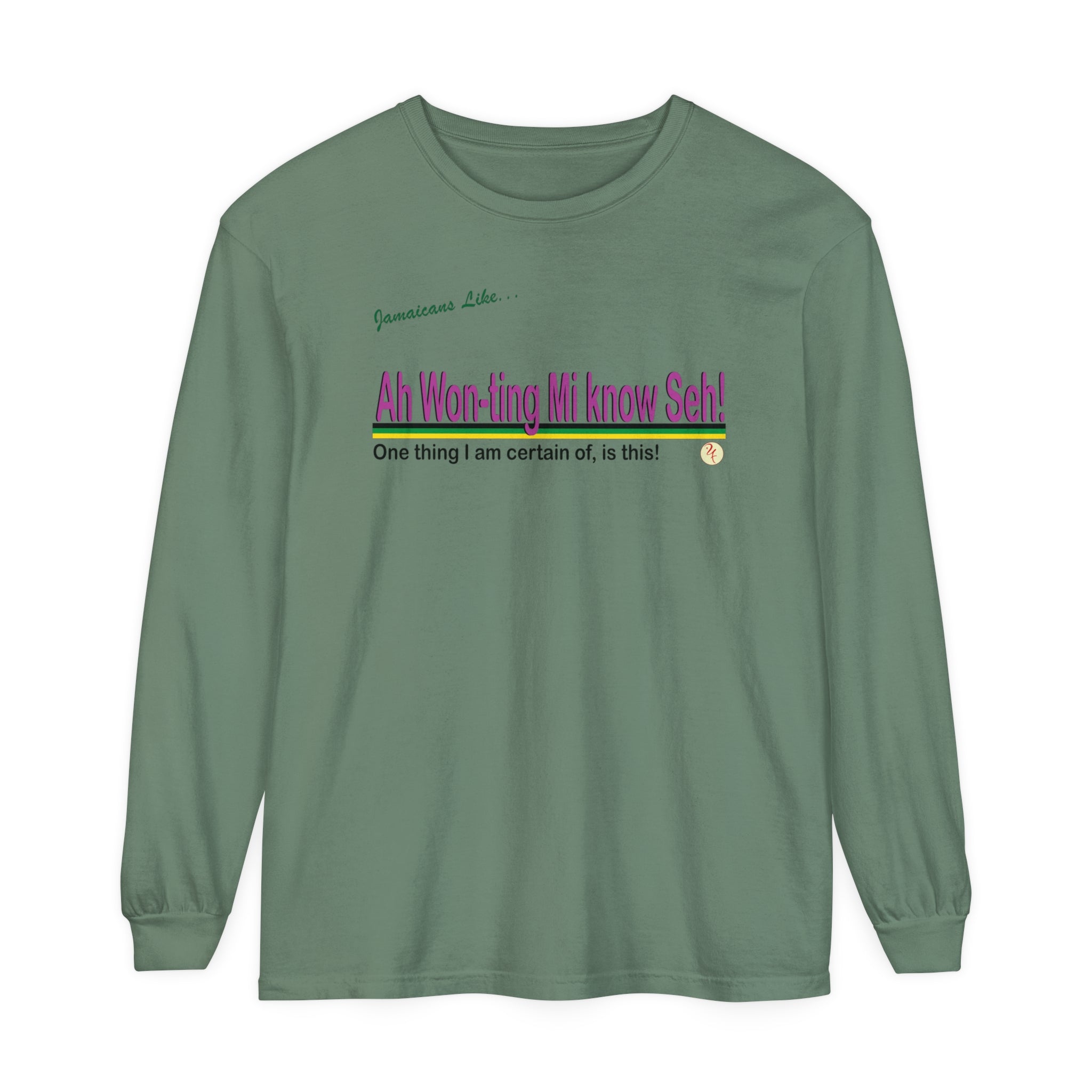 Ah won ting mi know seh - Long Sleeve T-Shirt