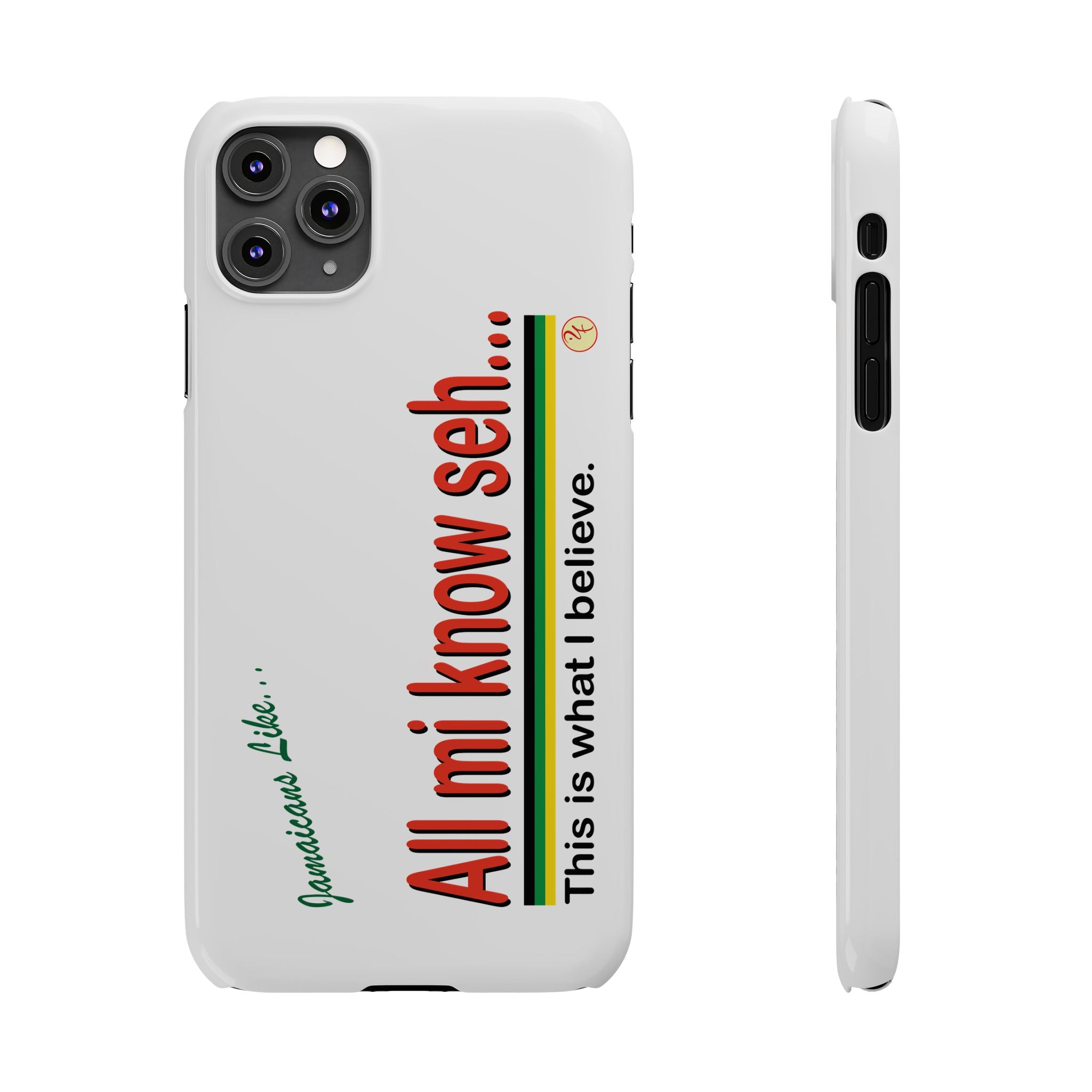 All Mi Know Seh - Slim Phone Cases