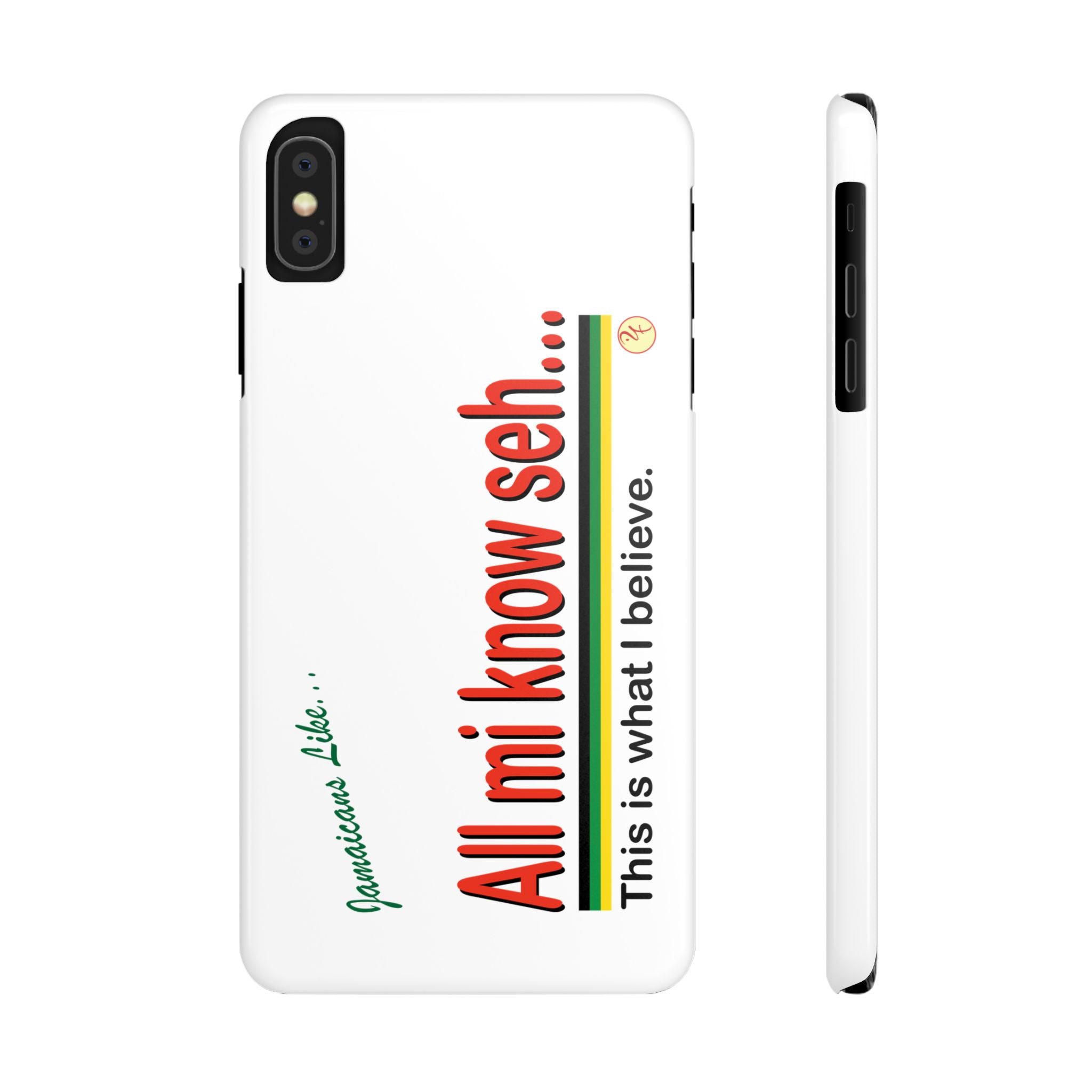 All Mi Know Seh - Slim Phone Cases