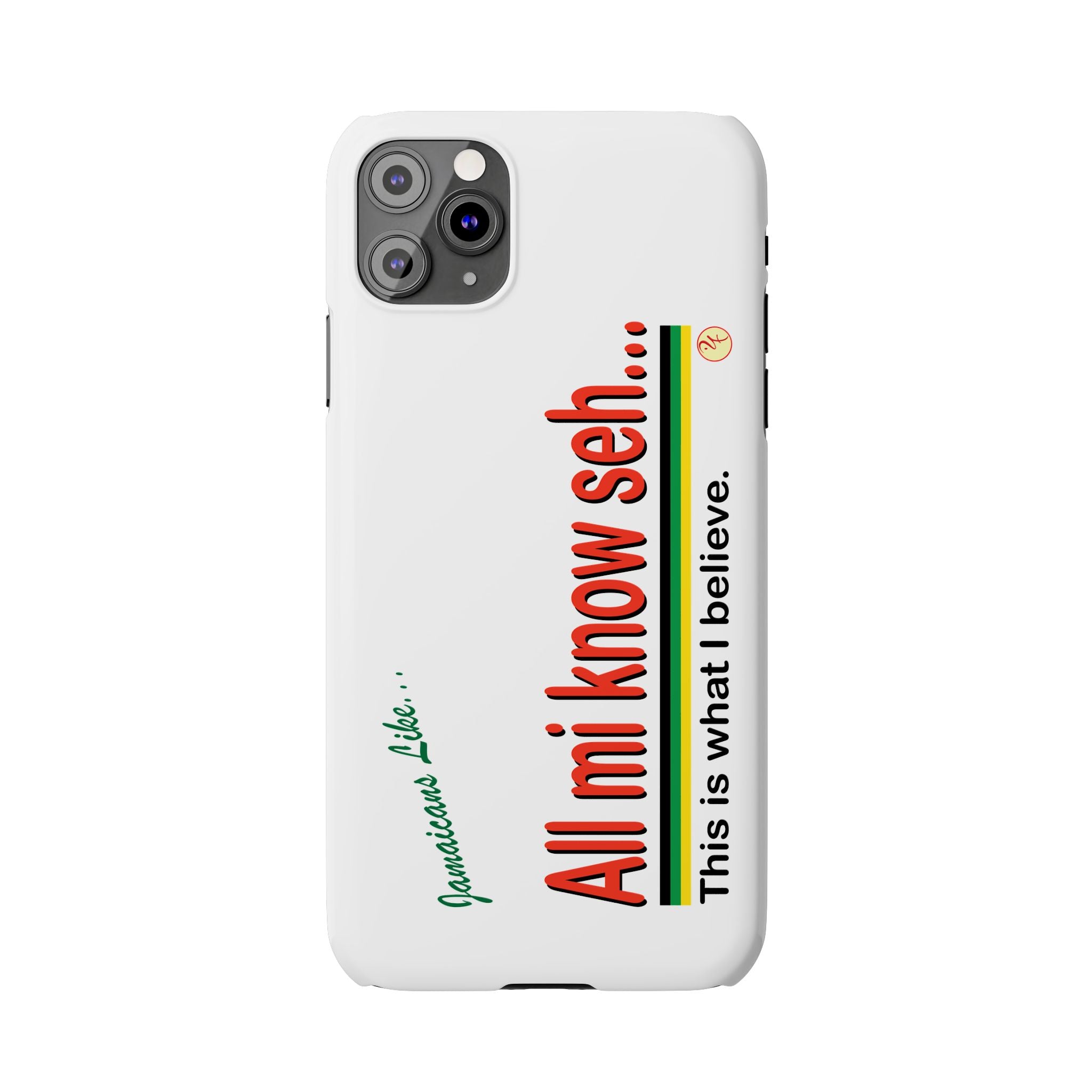 All Mi Know Seh - Slim Phone Cases