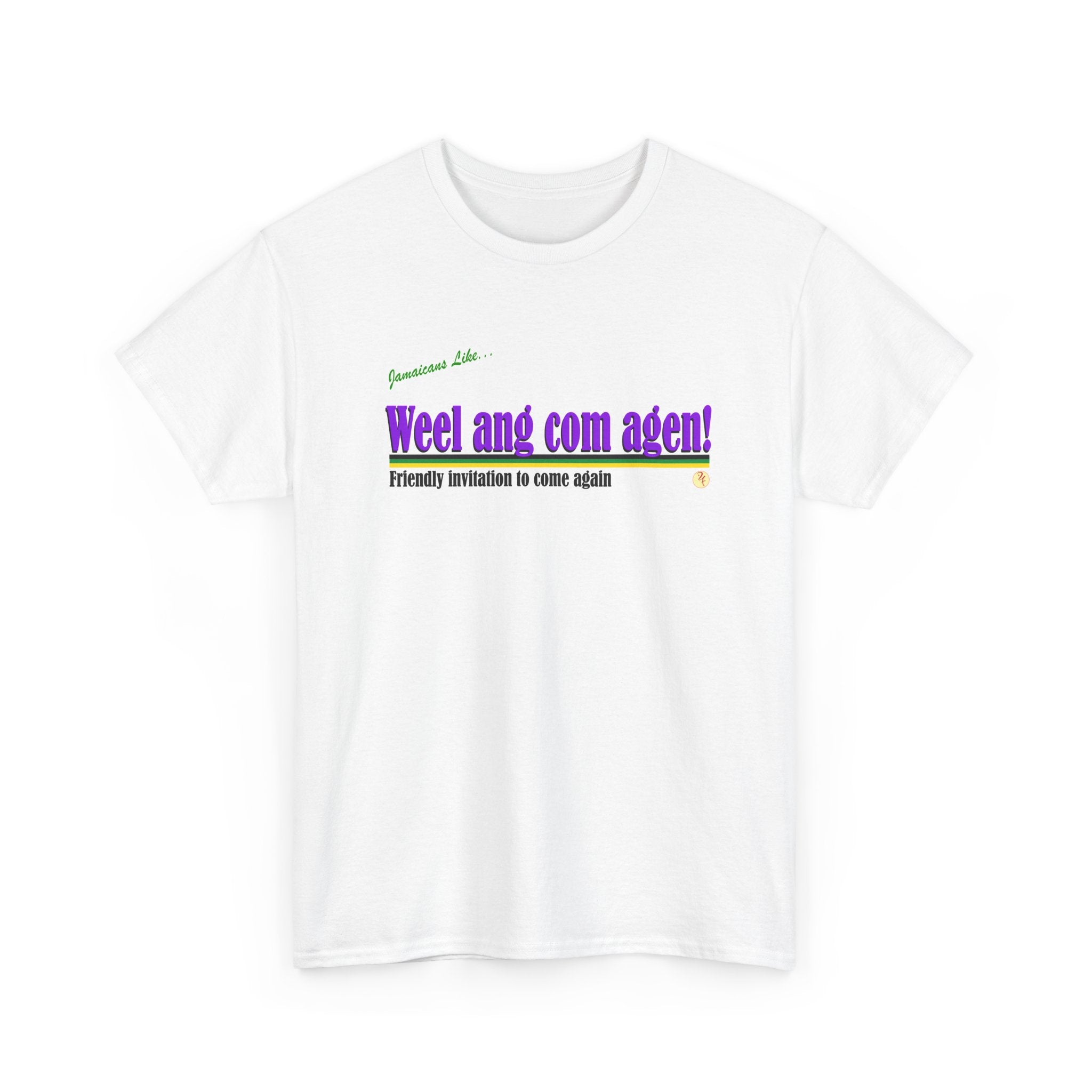 "Weel ang Come Again" Heavy Cotton Tee