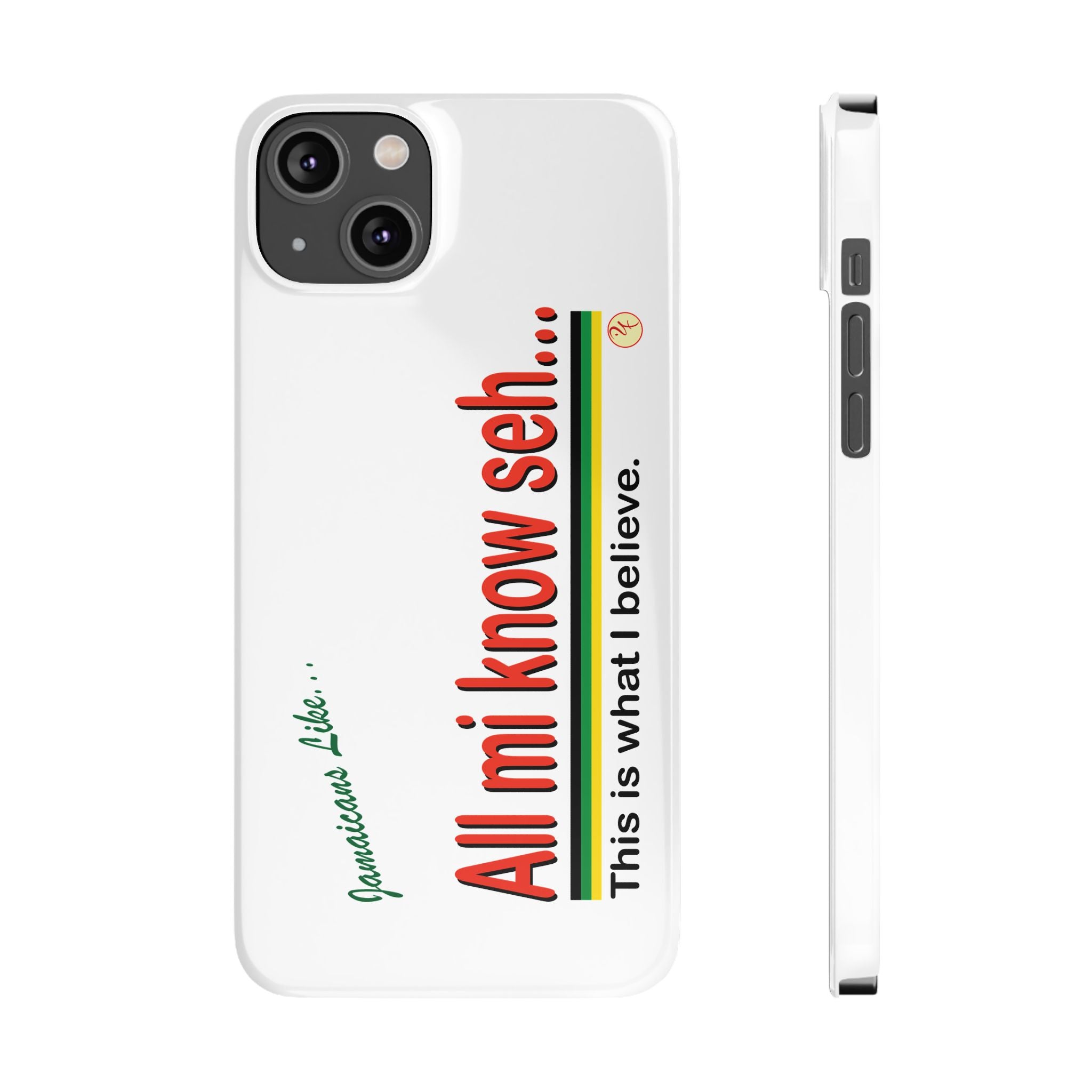 All Mi Know Seh - Slim Phone Cases