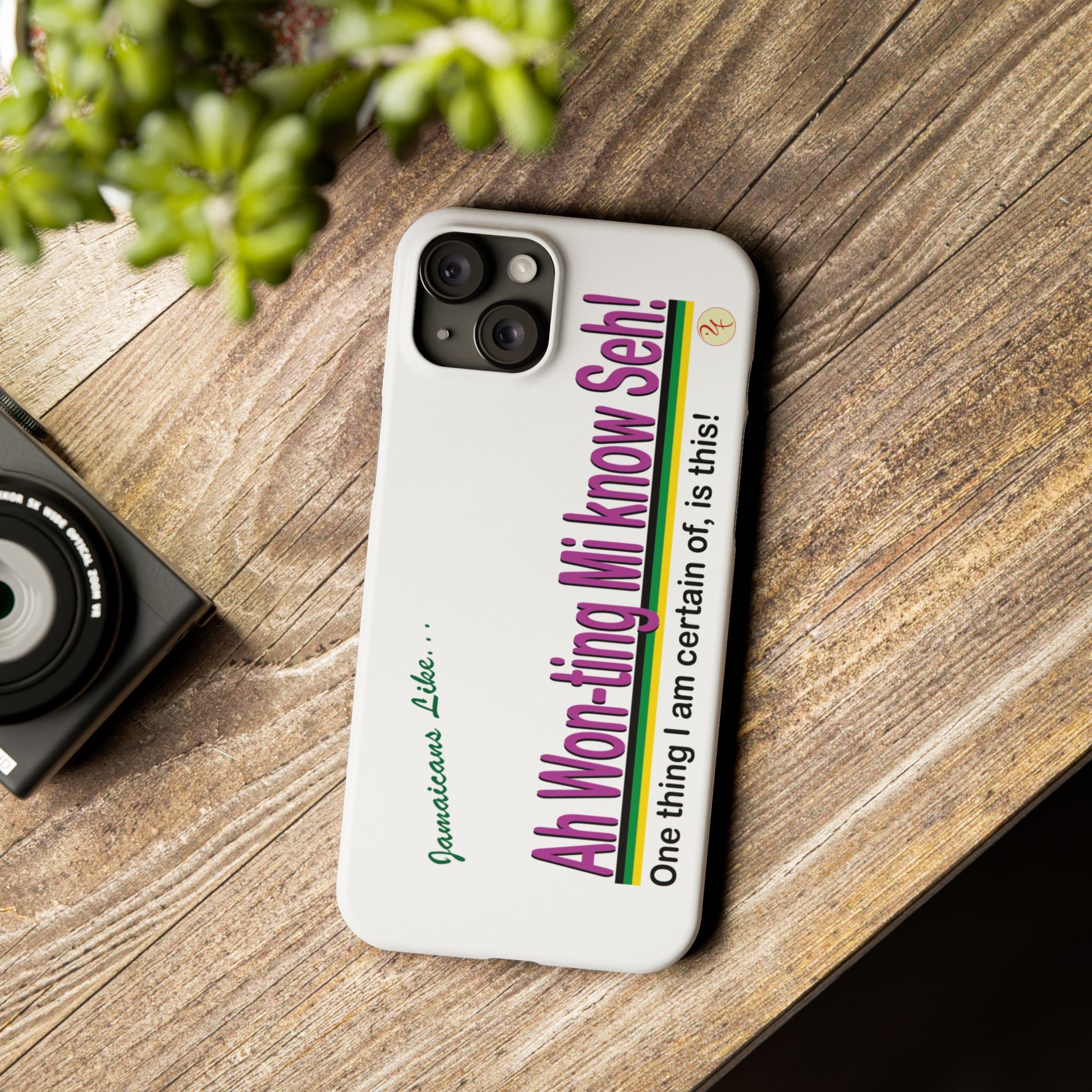Ah won ting mi know seh - Slim Phone Cases