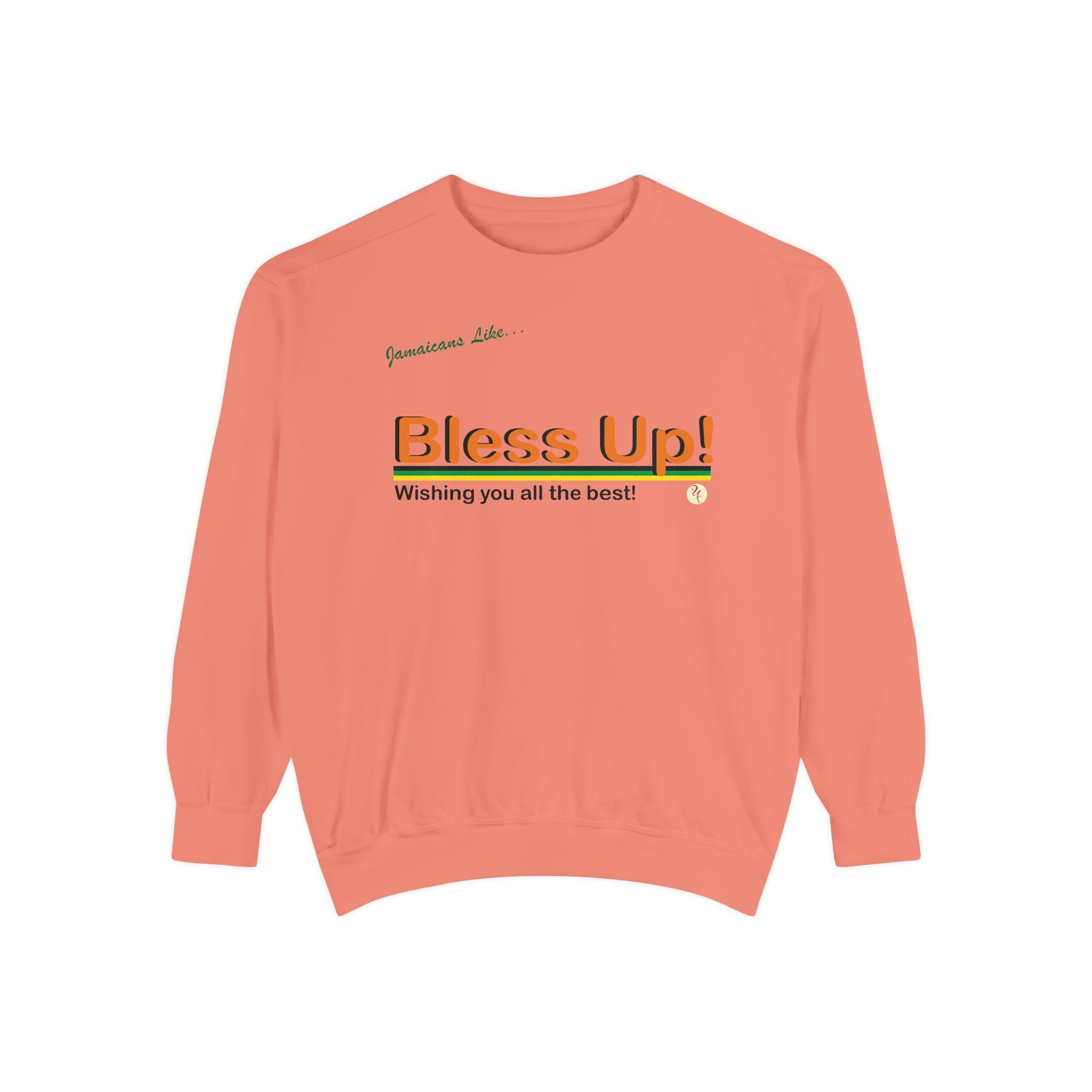 Bless Up - Garment-Dyed Sweatshirt