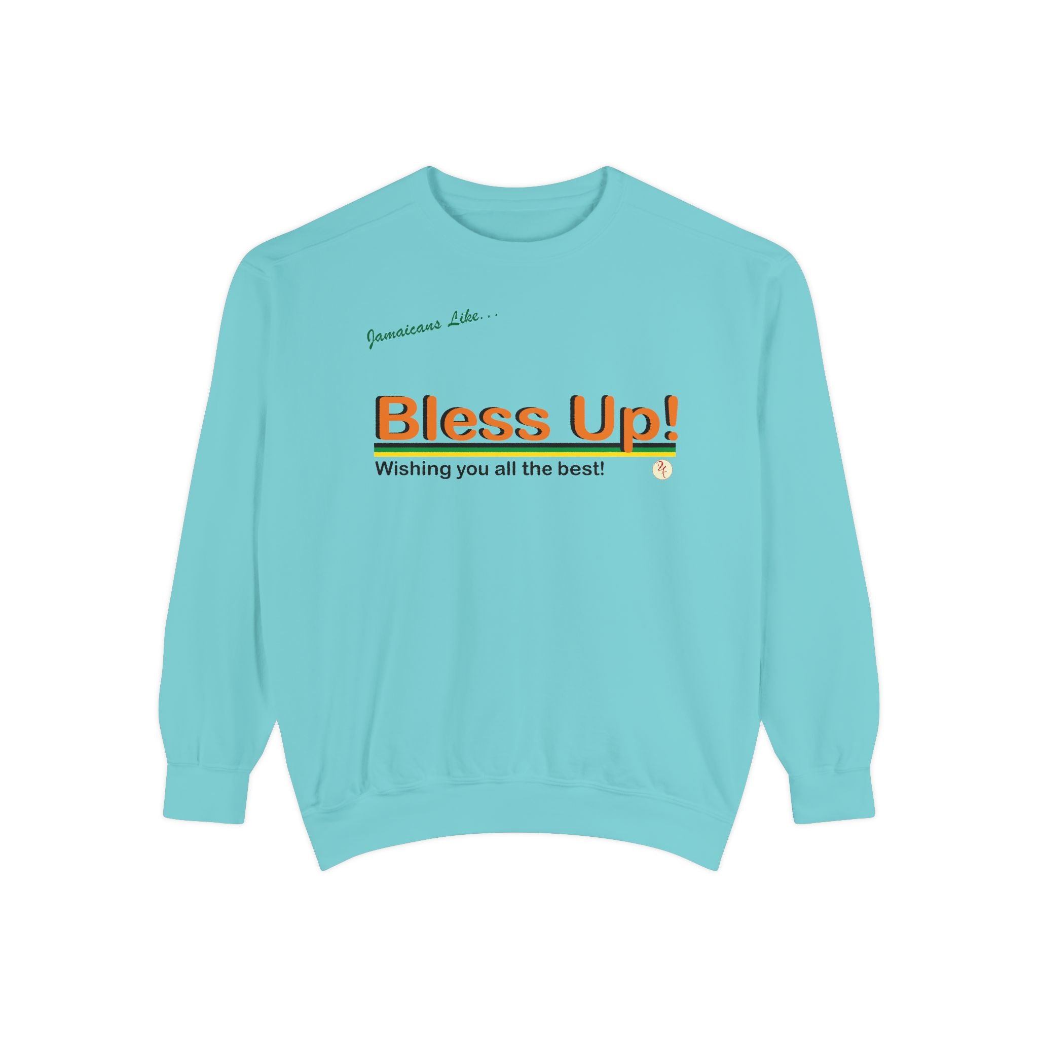 Bless Up - Garment-Dyed Sweatshirt