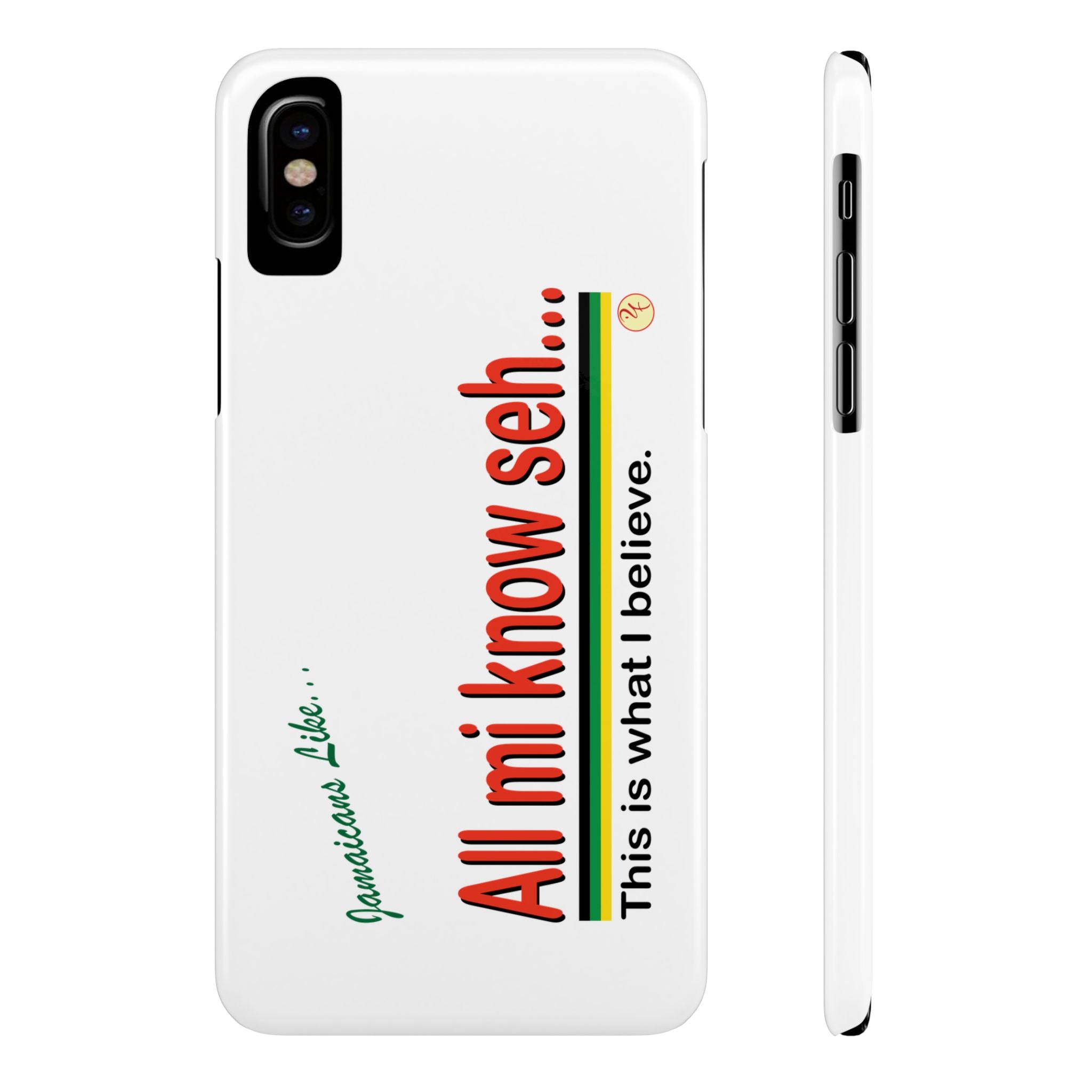 All Mi Know Seh - Slim Phone Cases