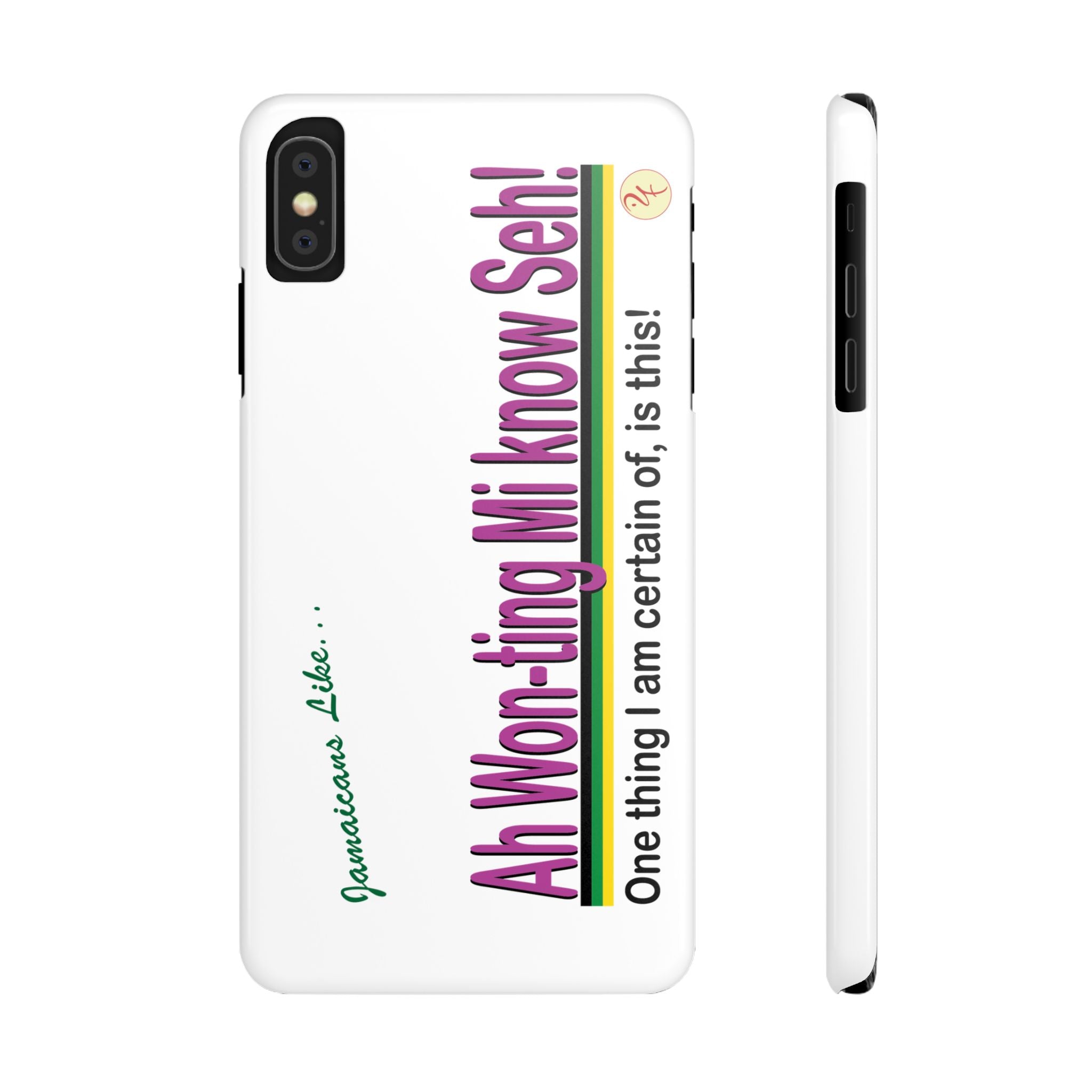 Ah won ting mi know seh - Slim Phone Cases