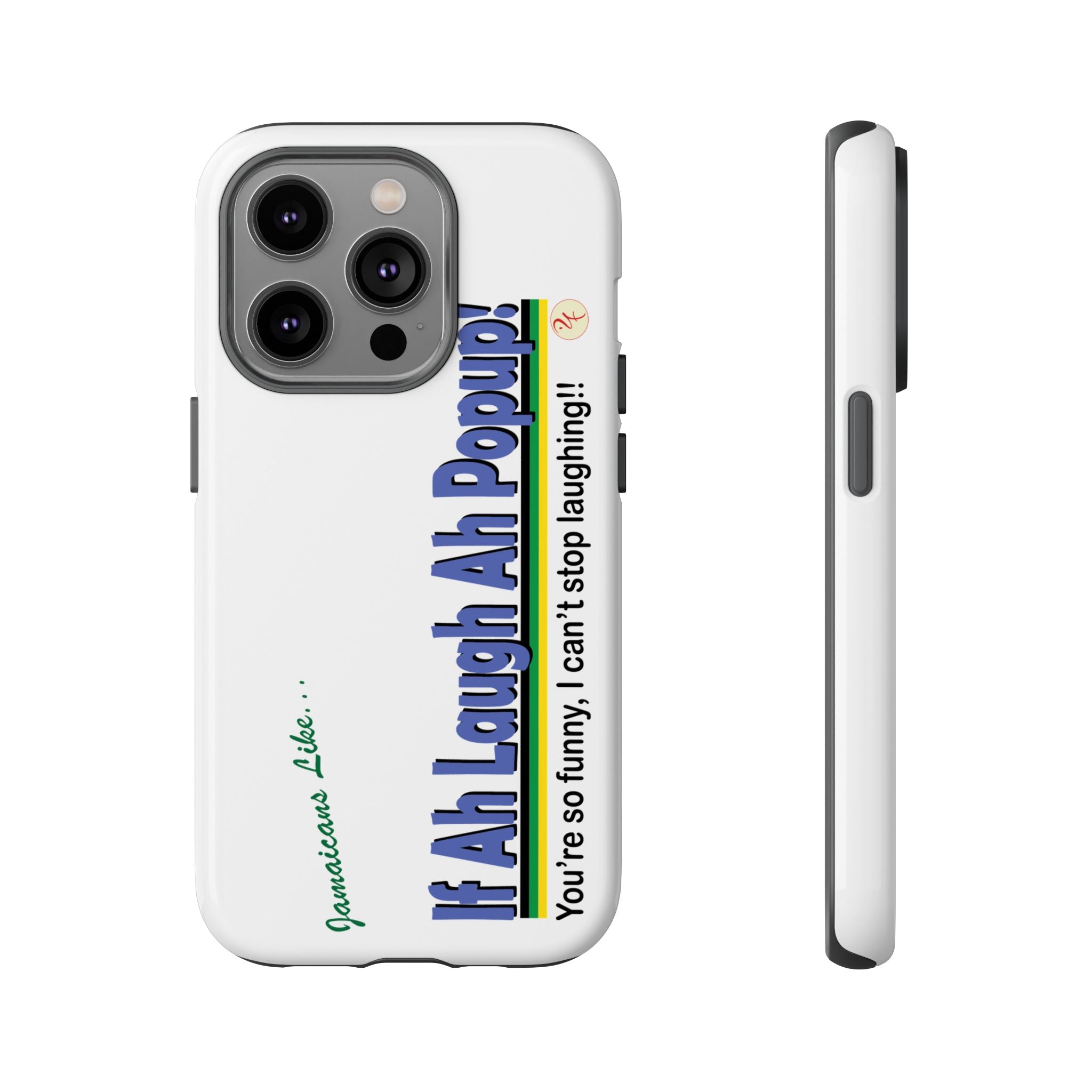 If Ah Laugh Ah Popup - Tough Phone Cases