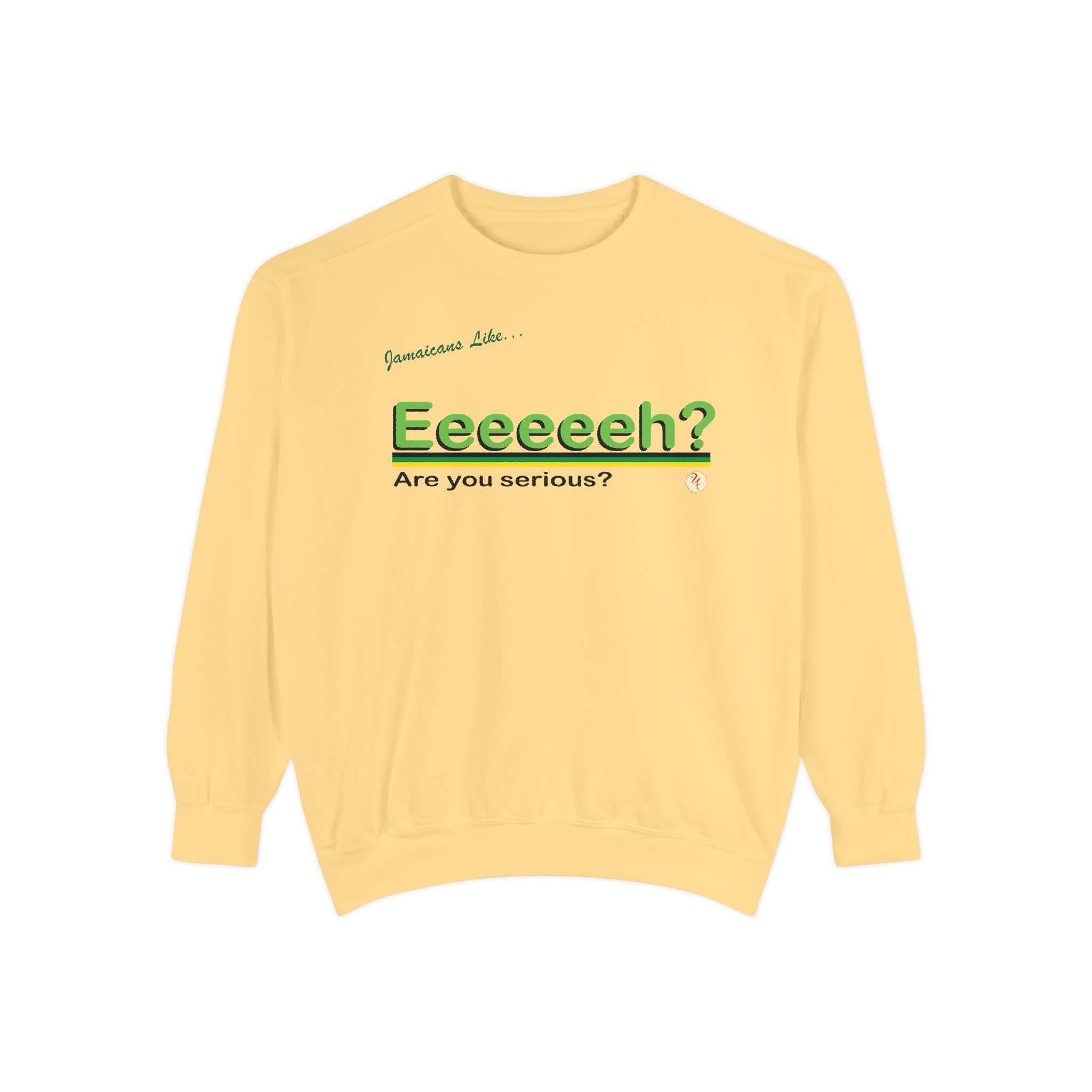 Eeeeh! - Unisex Garment-Dyed Sweatshirt