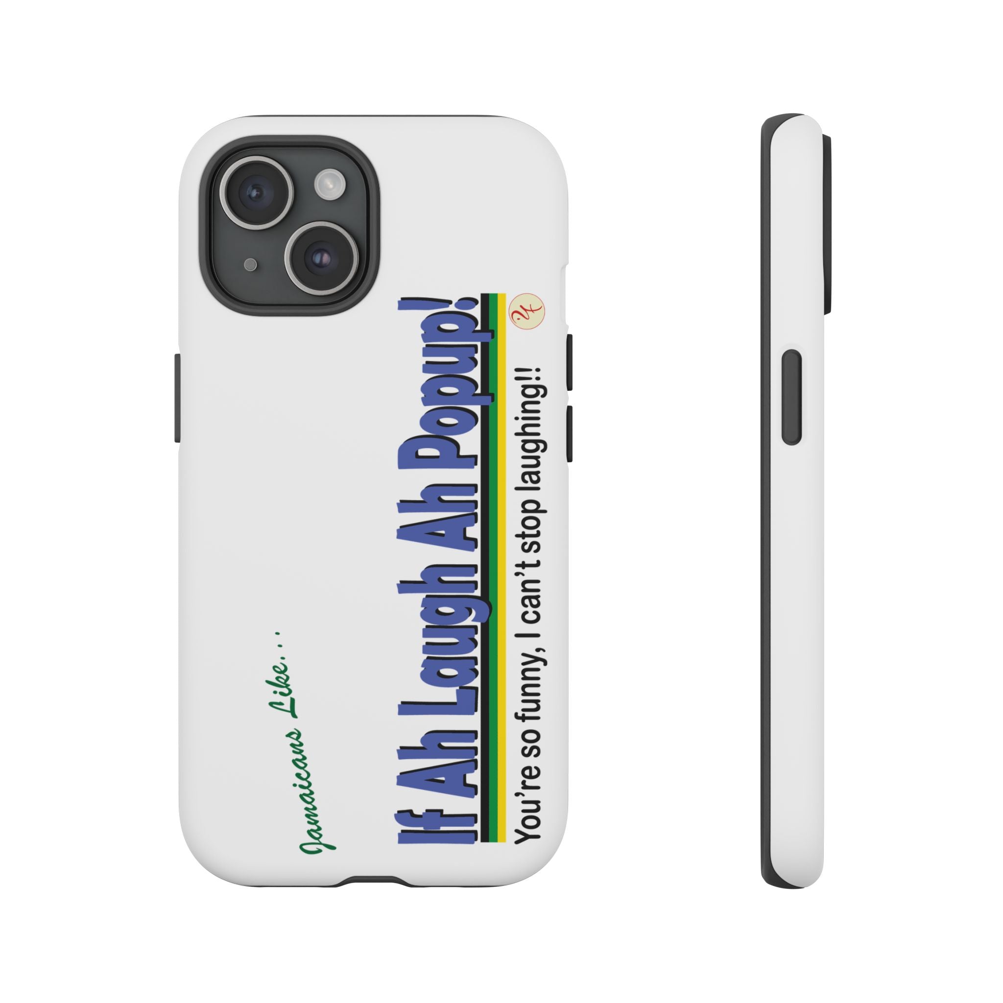 If Ah Laugh Ah Popup - Tough Phone Cases