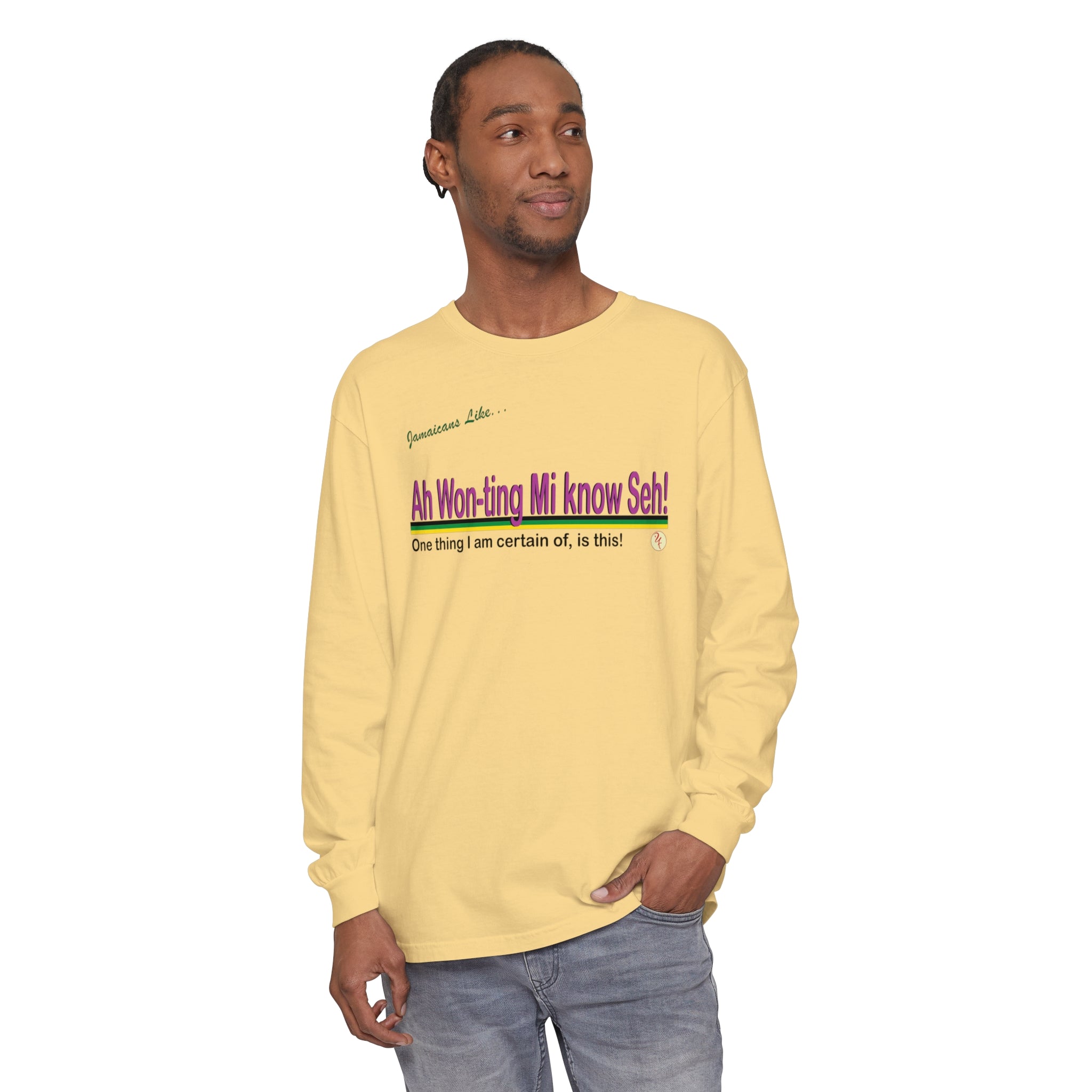 Ah won ting mi know seh - Long Sleeve T-Shirt