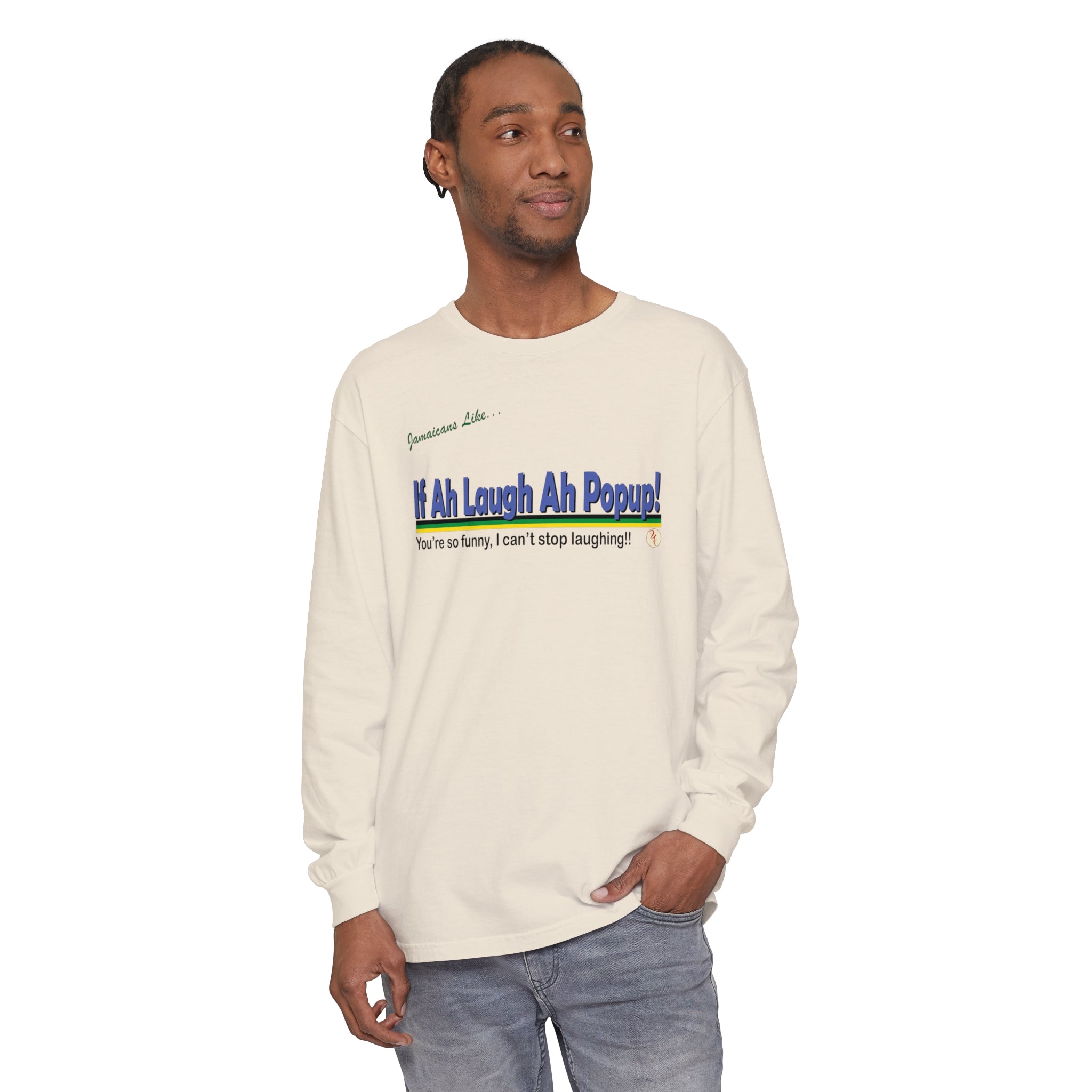 "If a laugh ah pop-up" Unisex Garment-dyed Long Sleeve T-Shirt