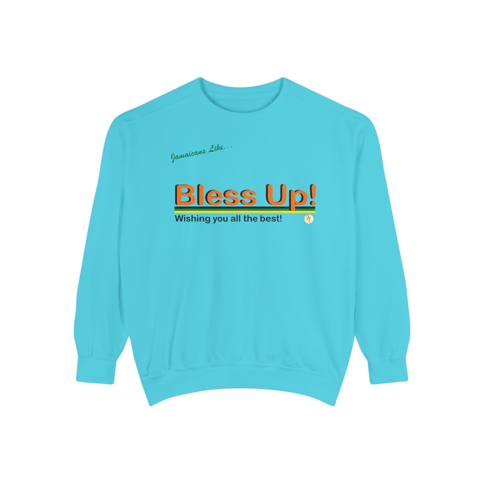 Bless Up - Garment-Dyed Sweatshirt