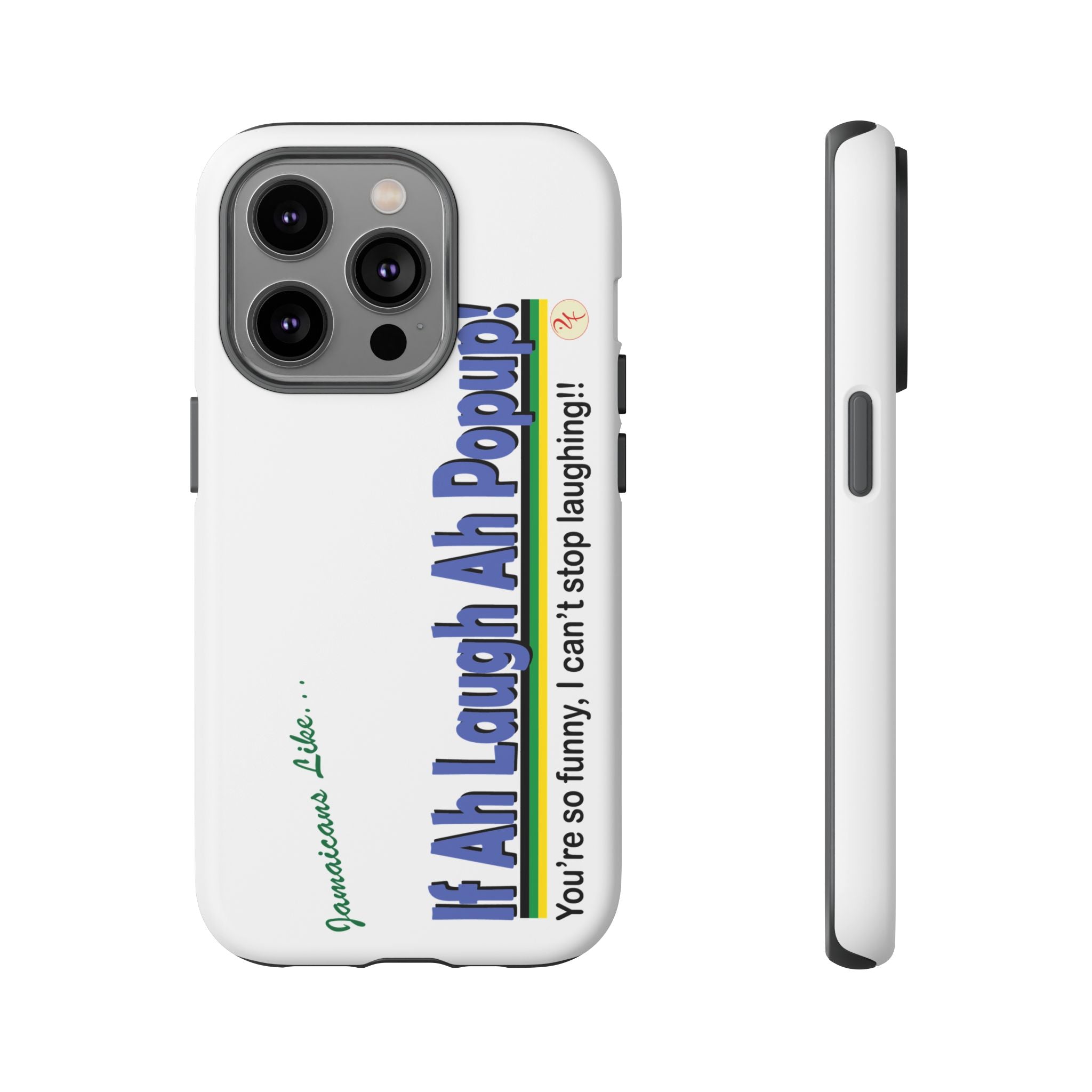 If Ah Laugh Ah Popup - Tough Phone Cases