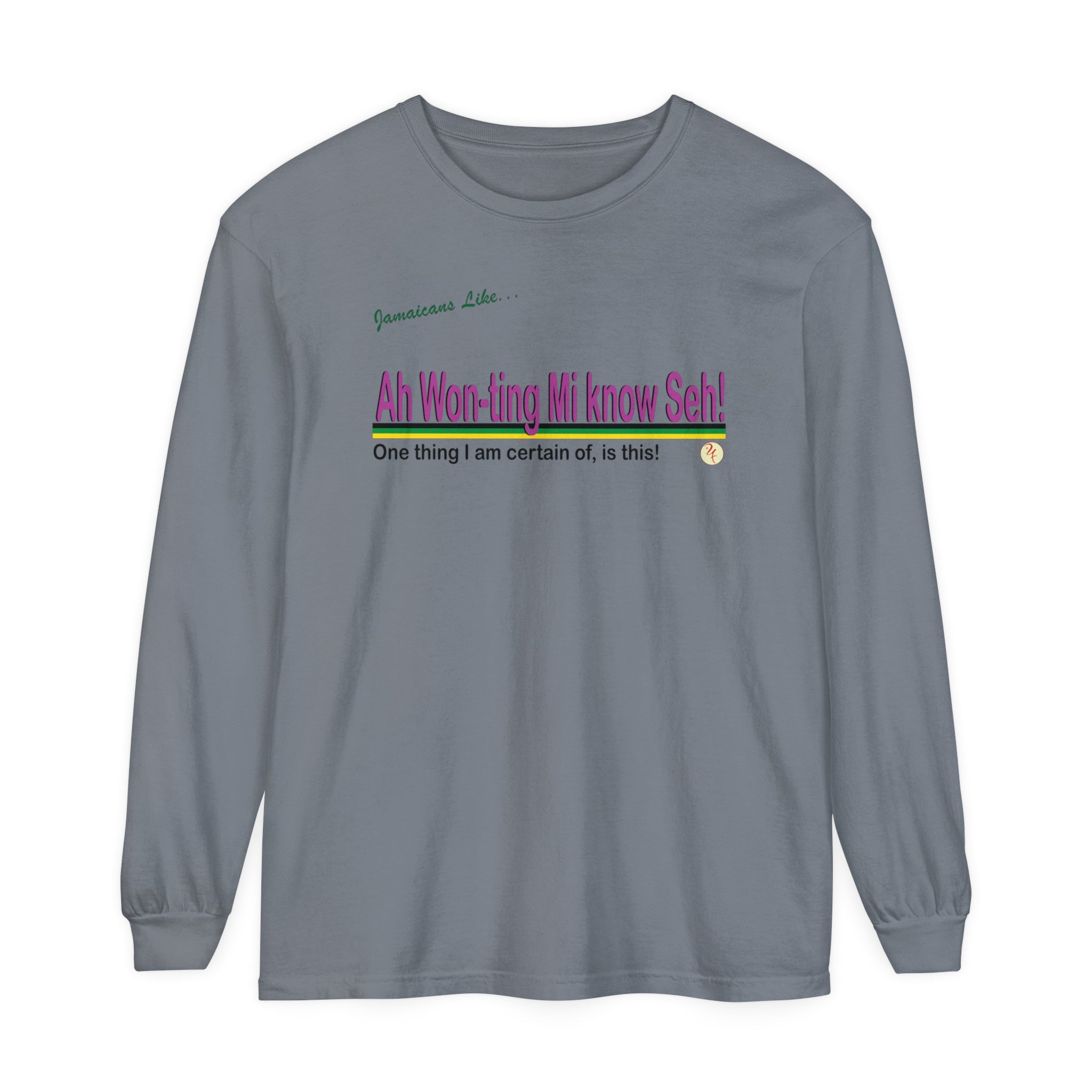 Ah won ting mi know seh - Long Sleeve T-Shirt