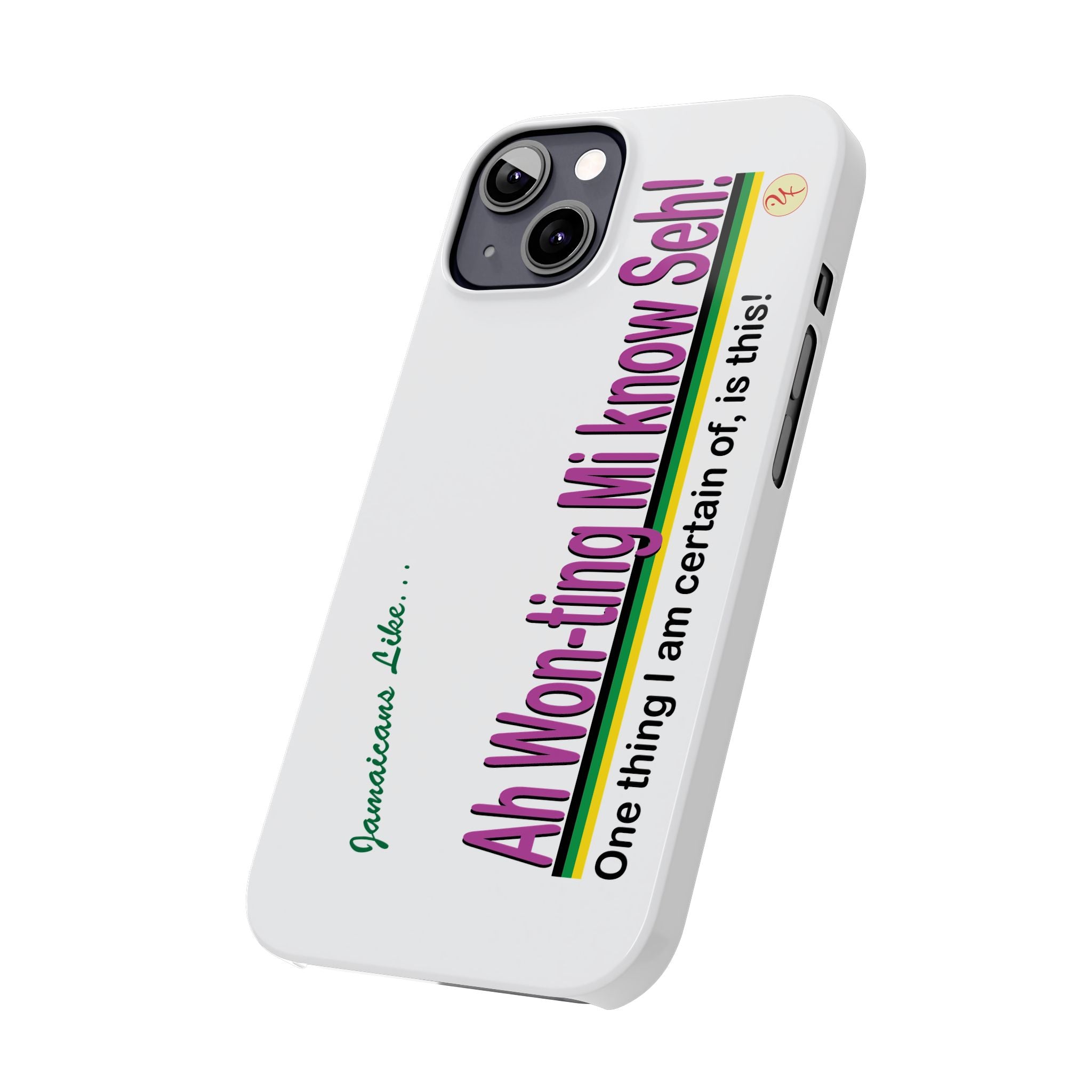 Ah won ting mi know seh - Slim Phone Cases