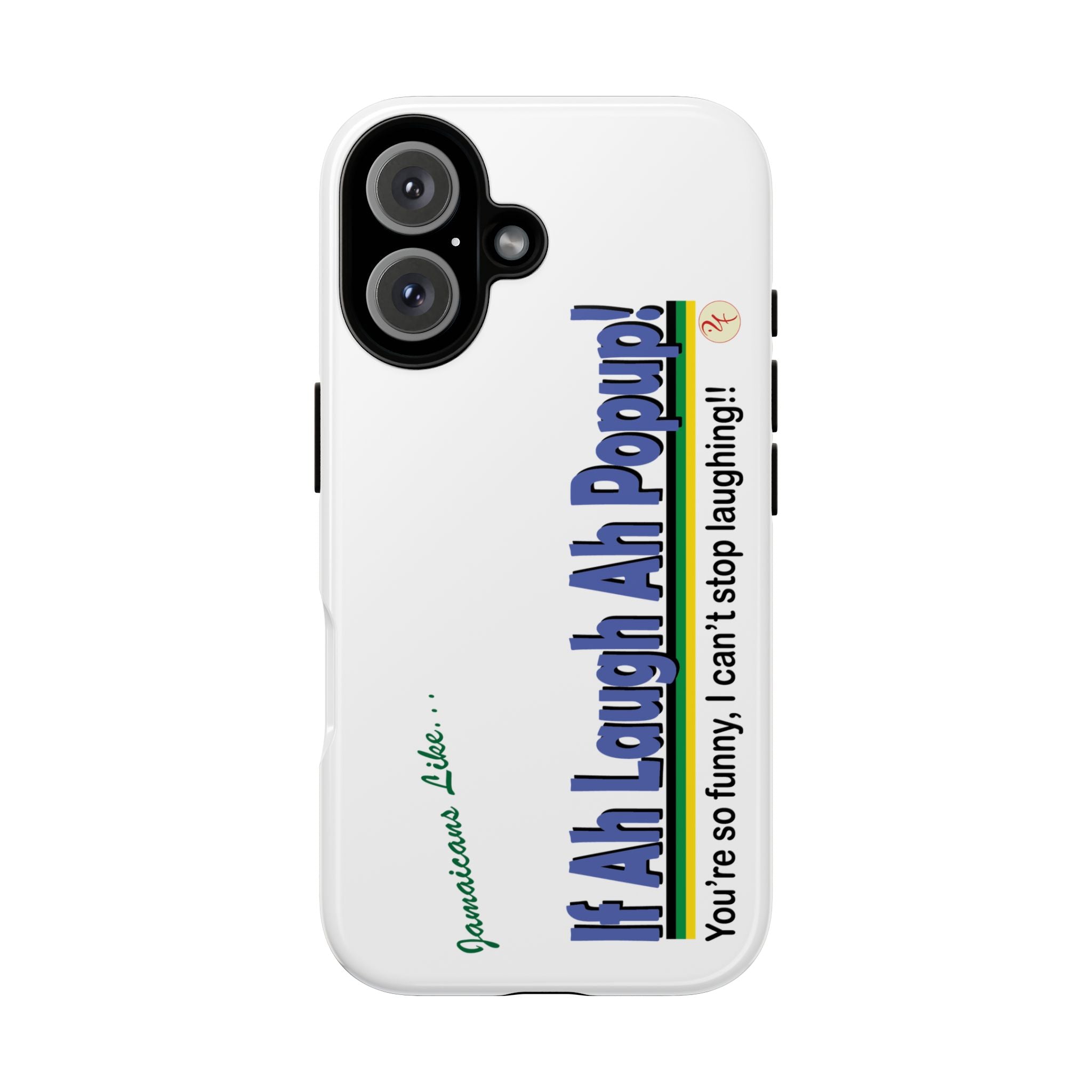 If Ah Laugh Ah Popup - Tough Phone Cases