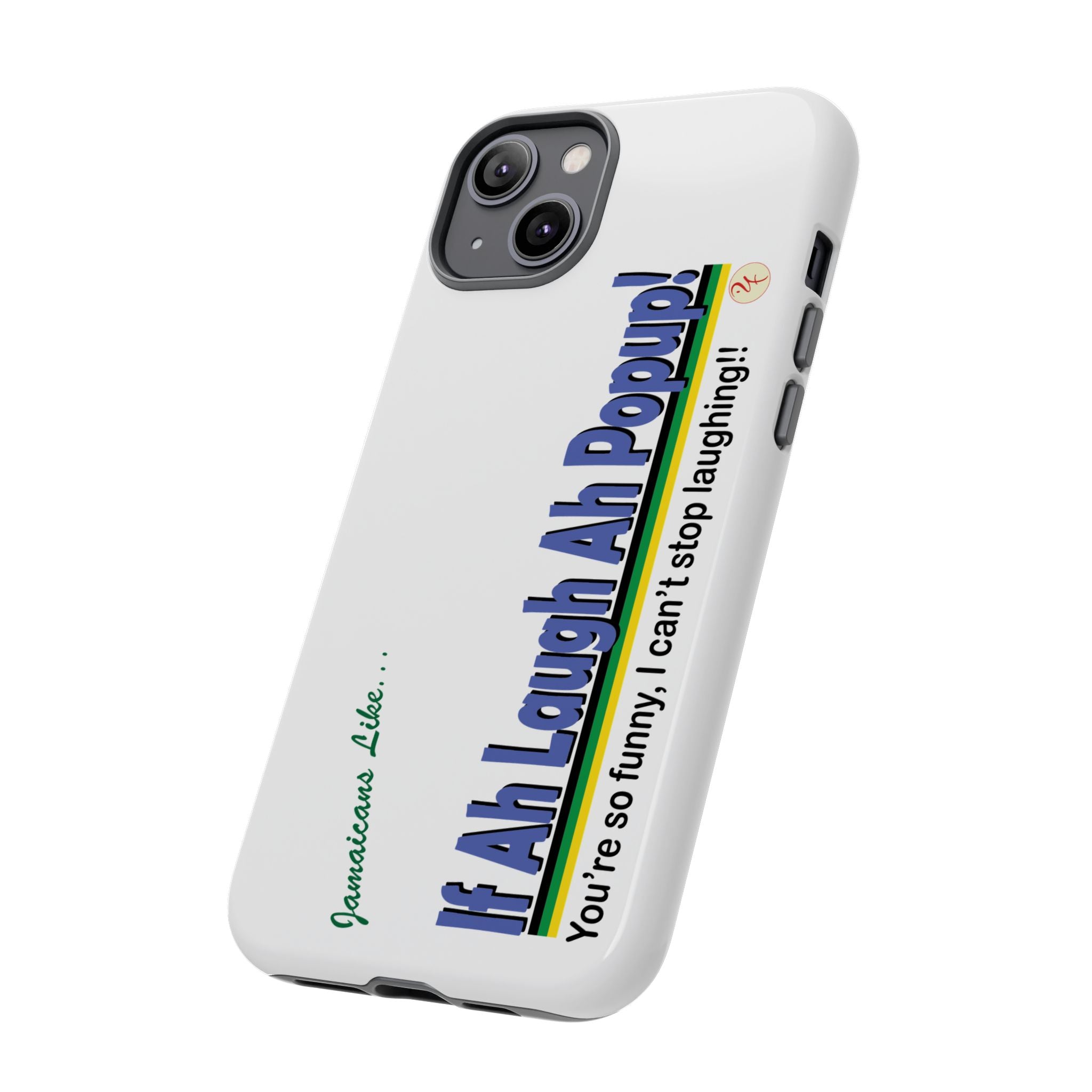 If Ah Laugh Ah Popup - Tough Phone Cases