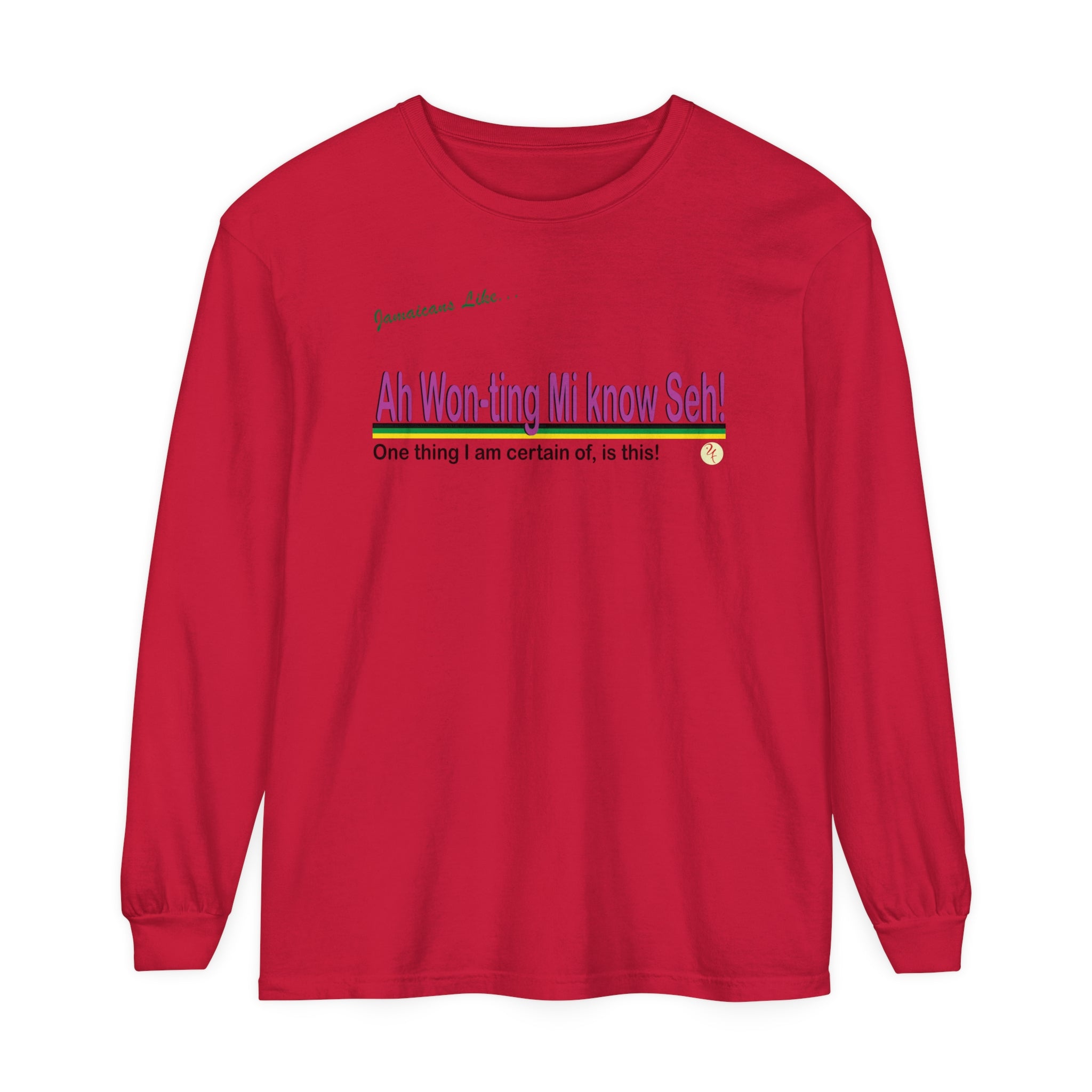 Ah won ting mi know seh - Long Sleeve T-Shirt