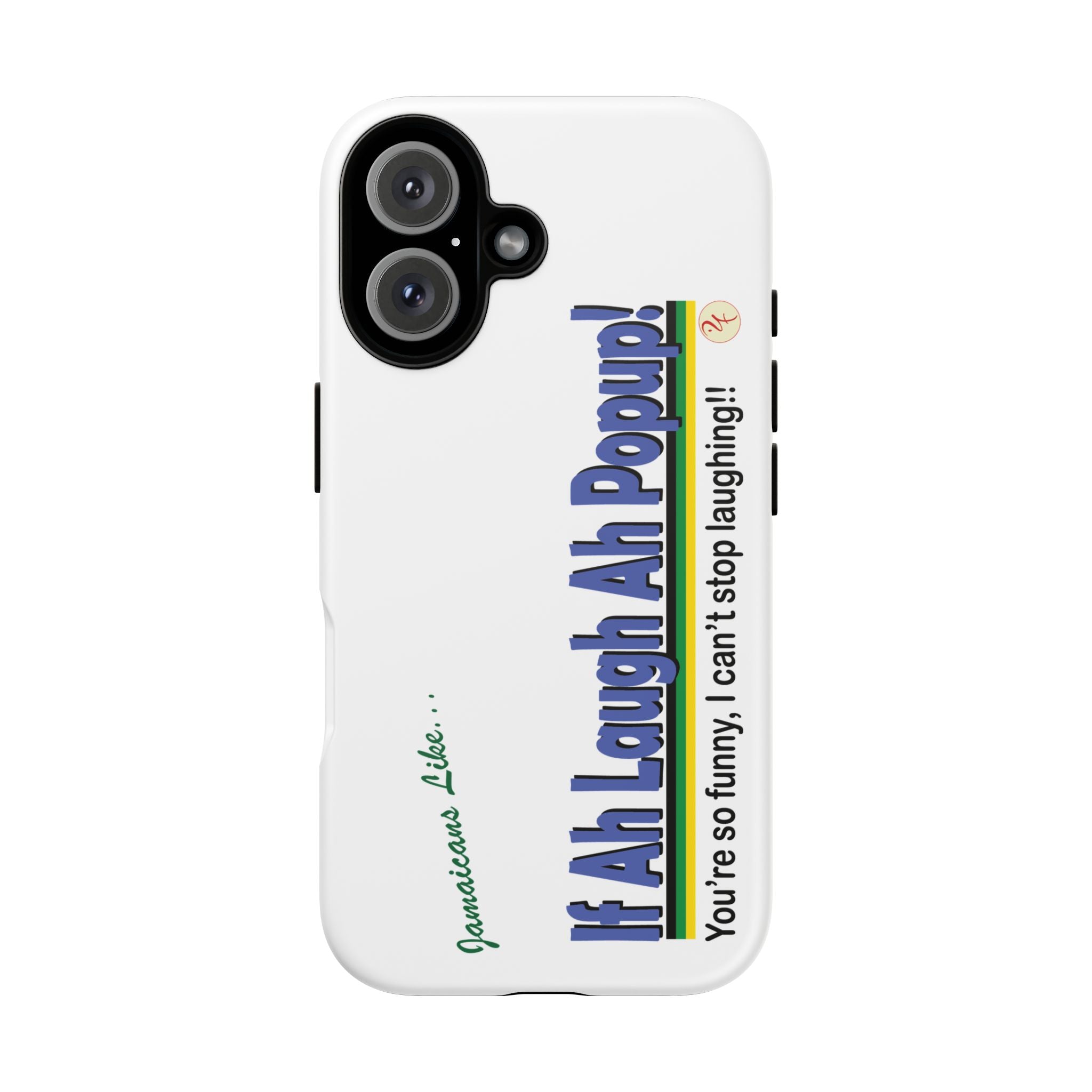 If Ah Laugh Ah Popup - Tough Phone Cases