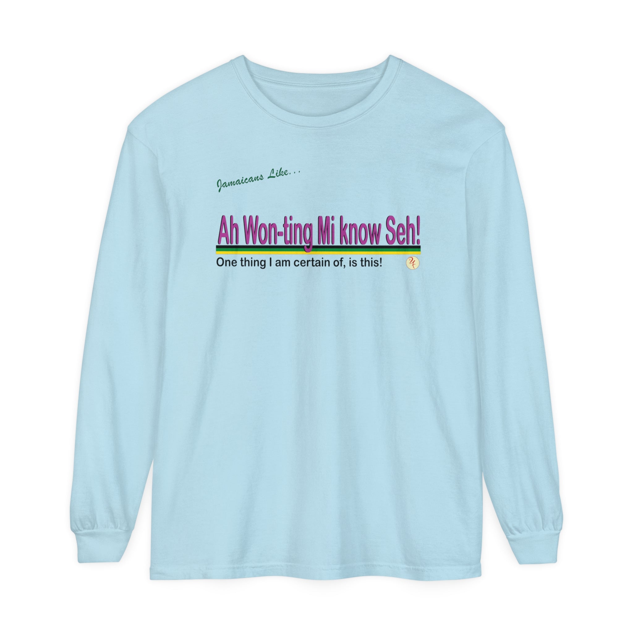Ah won ting mi know seh - Long Sleeve T-Shirt