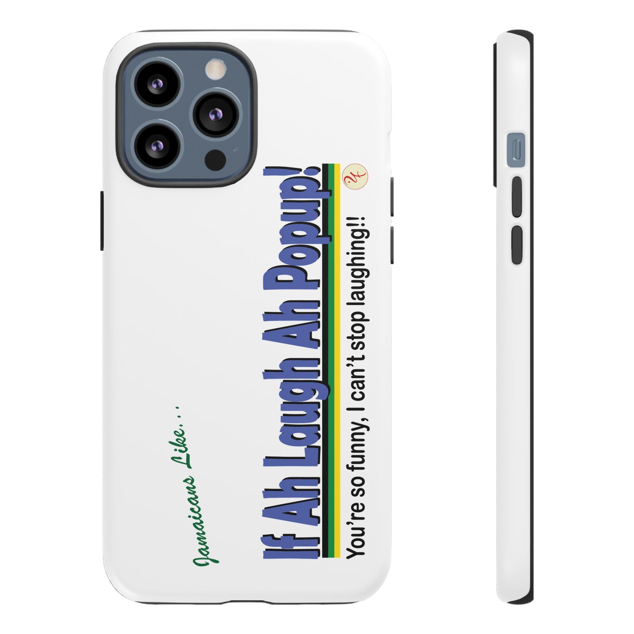 If Ah Laugh Ah Popup - Tough Phone Cases