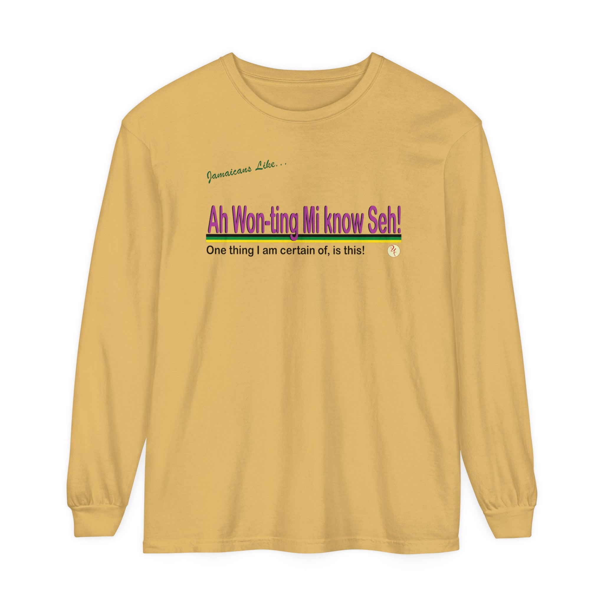 Ah won ting mi know seh - Long Sleeve T-Shirt