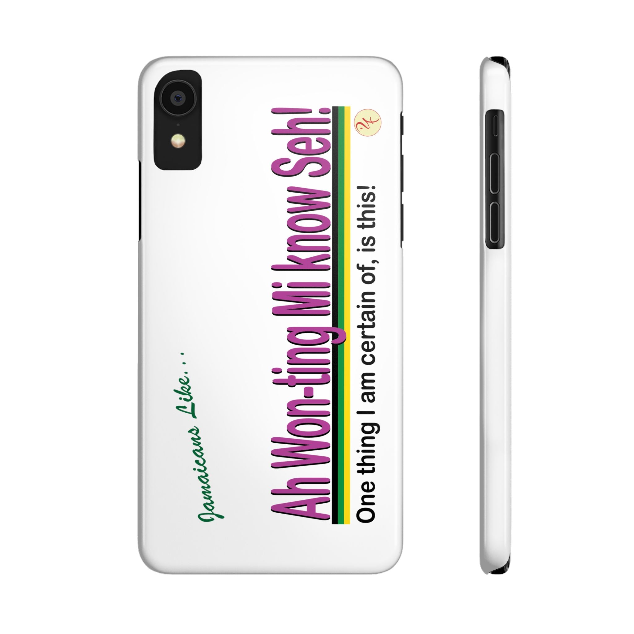 Ah won ting mi know seh - Slim Phone Cases
