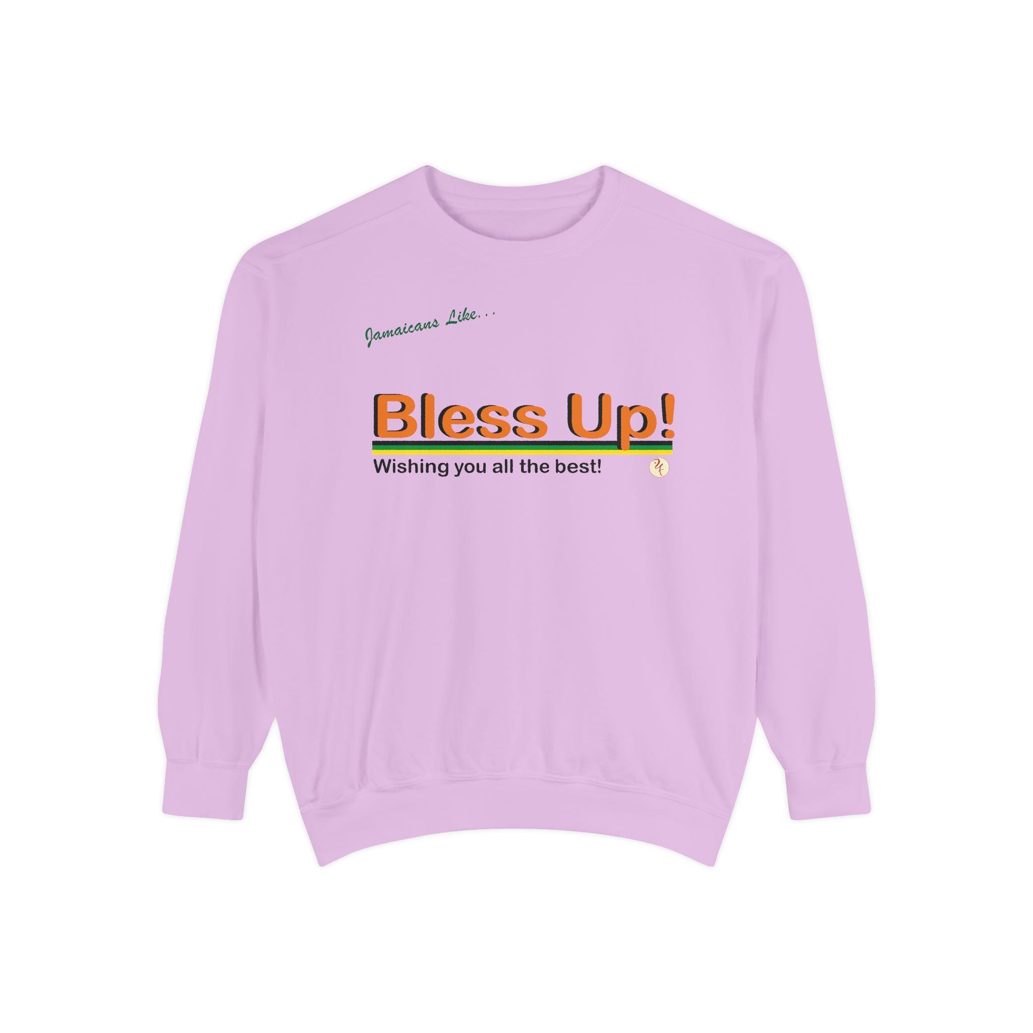 Bless Up - Garment-Dyed Sweatshirt