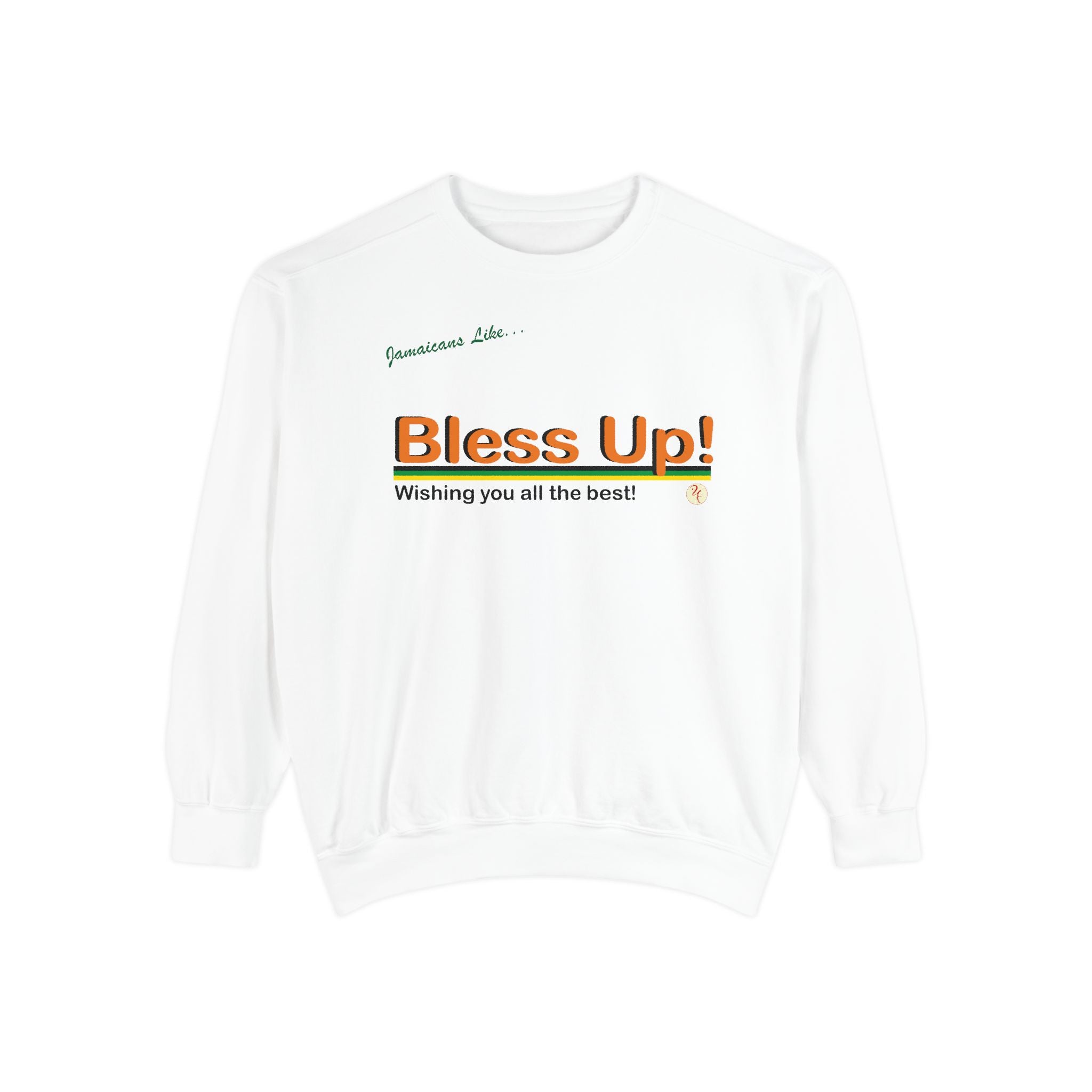 Bless Up - Garment-Dyed Sweatshirt