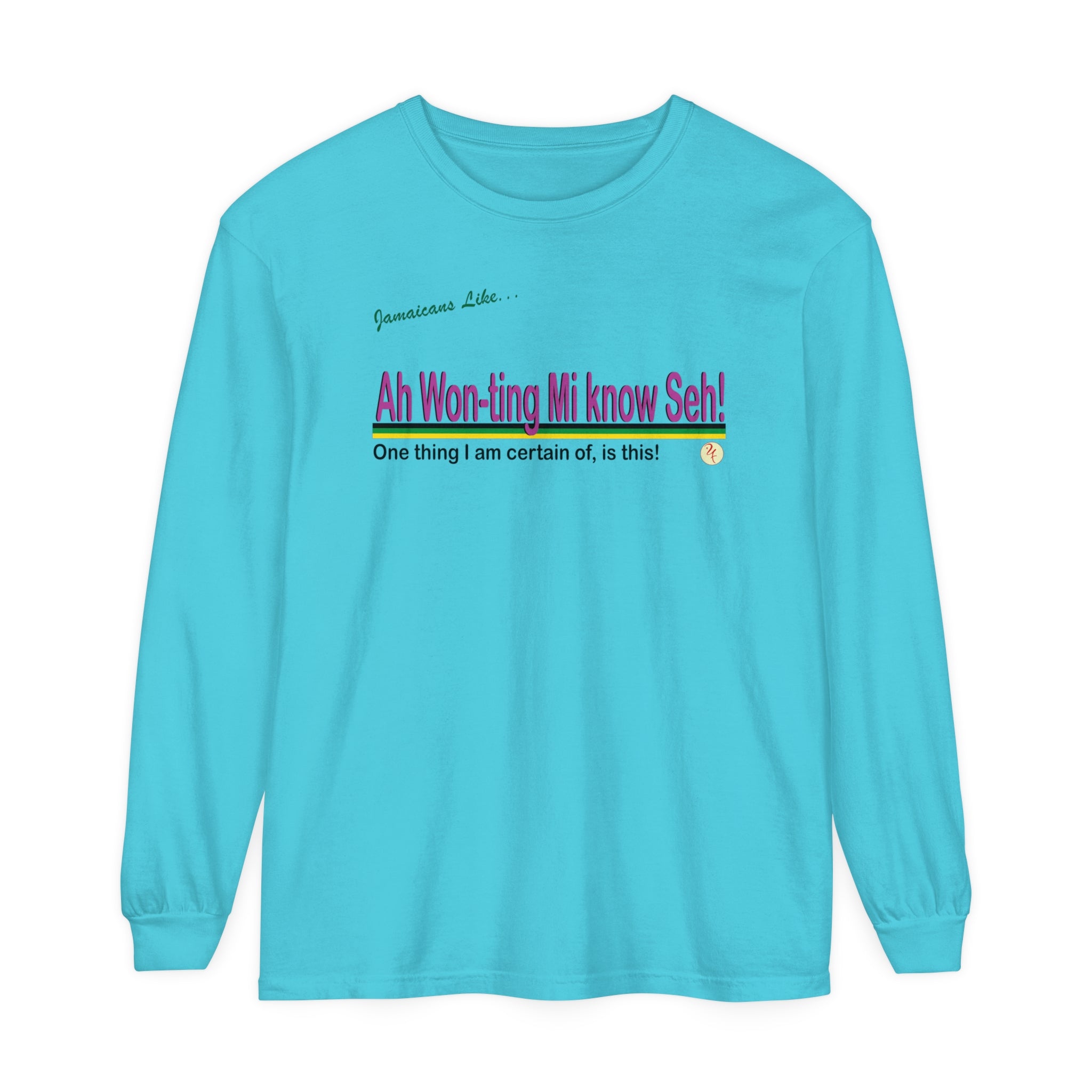 Ah won ting mi know seh - Long Sleeve T-Shirt