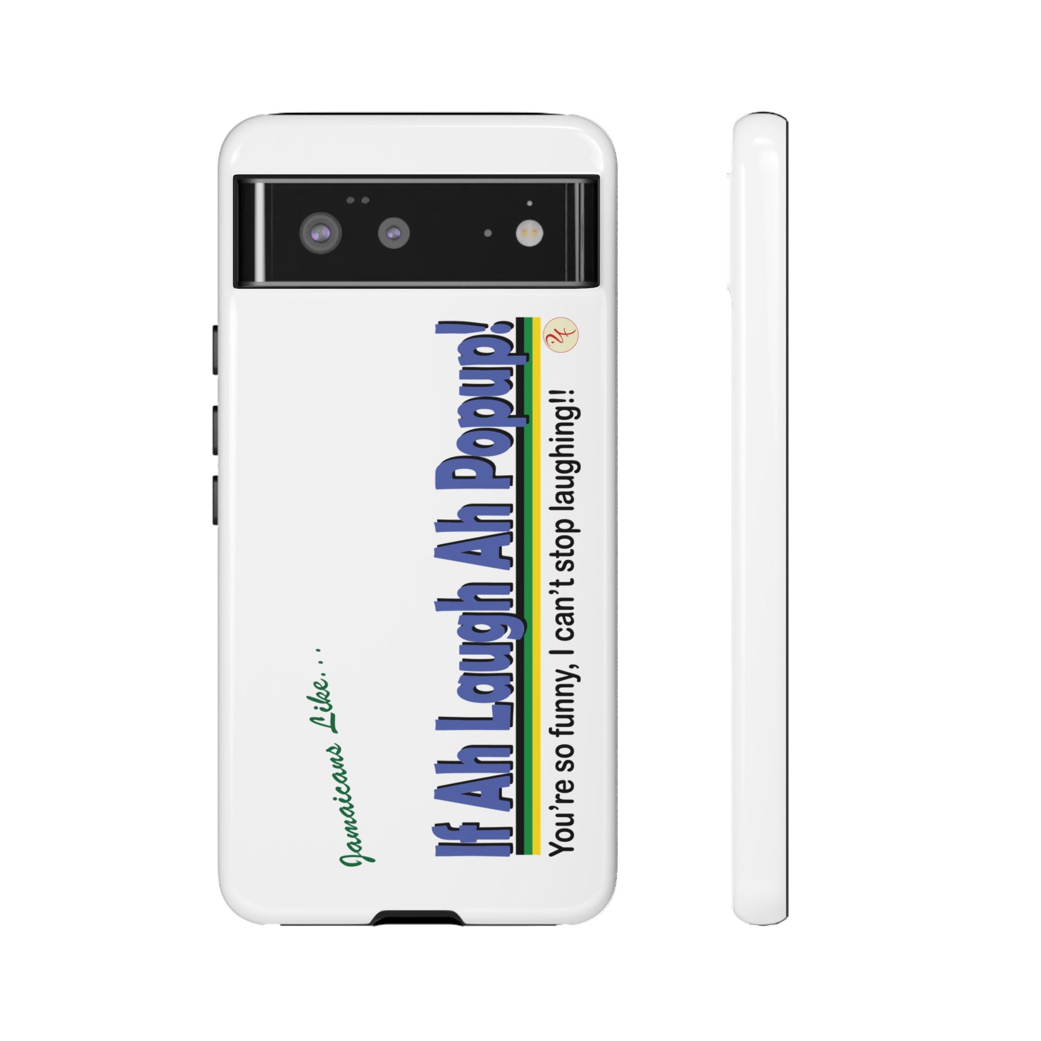 If Ah Laugh Ah Popup - Tough Phone Cases