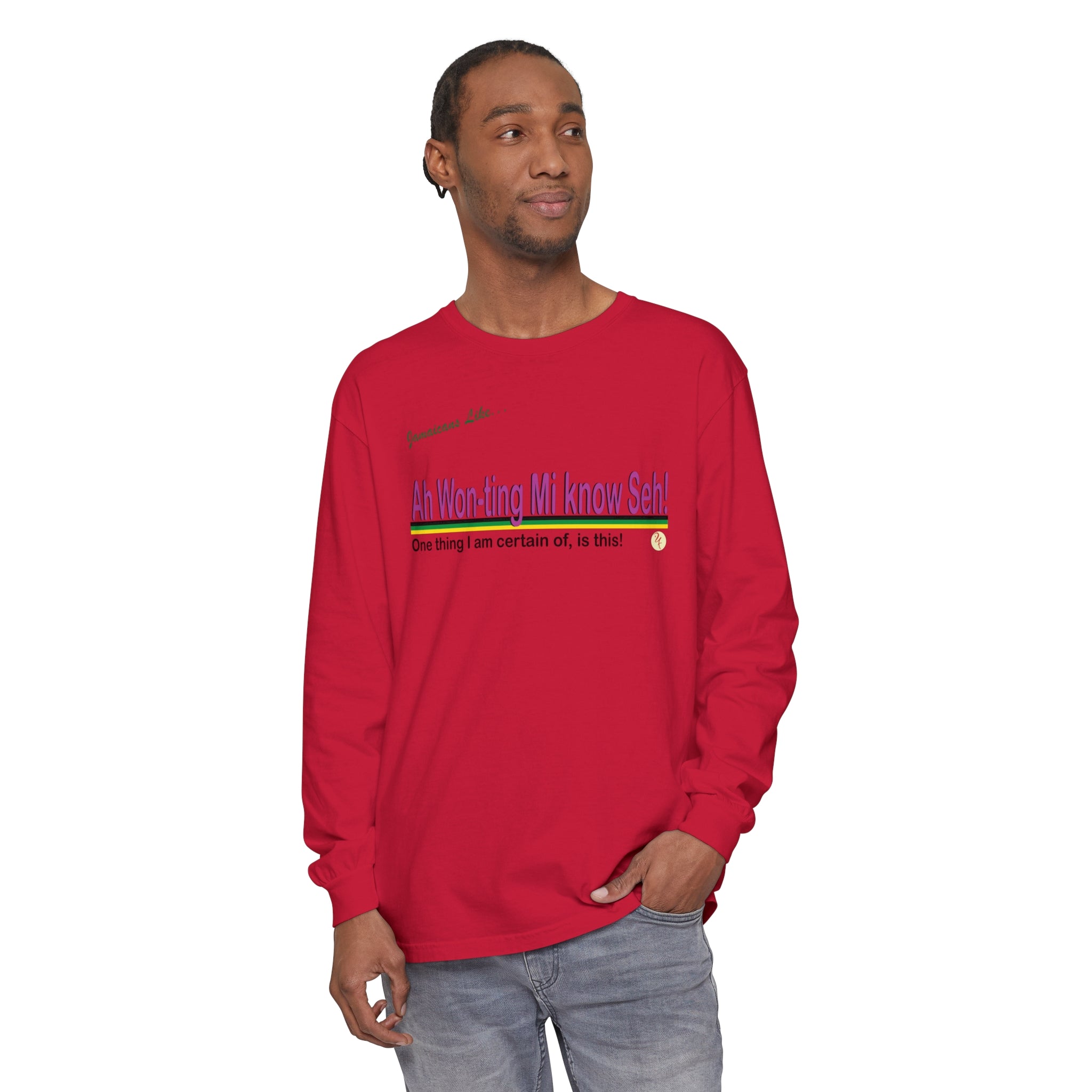 Ah won ting mi know seh - Long Sleeve T-Shirt