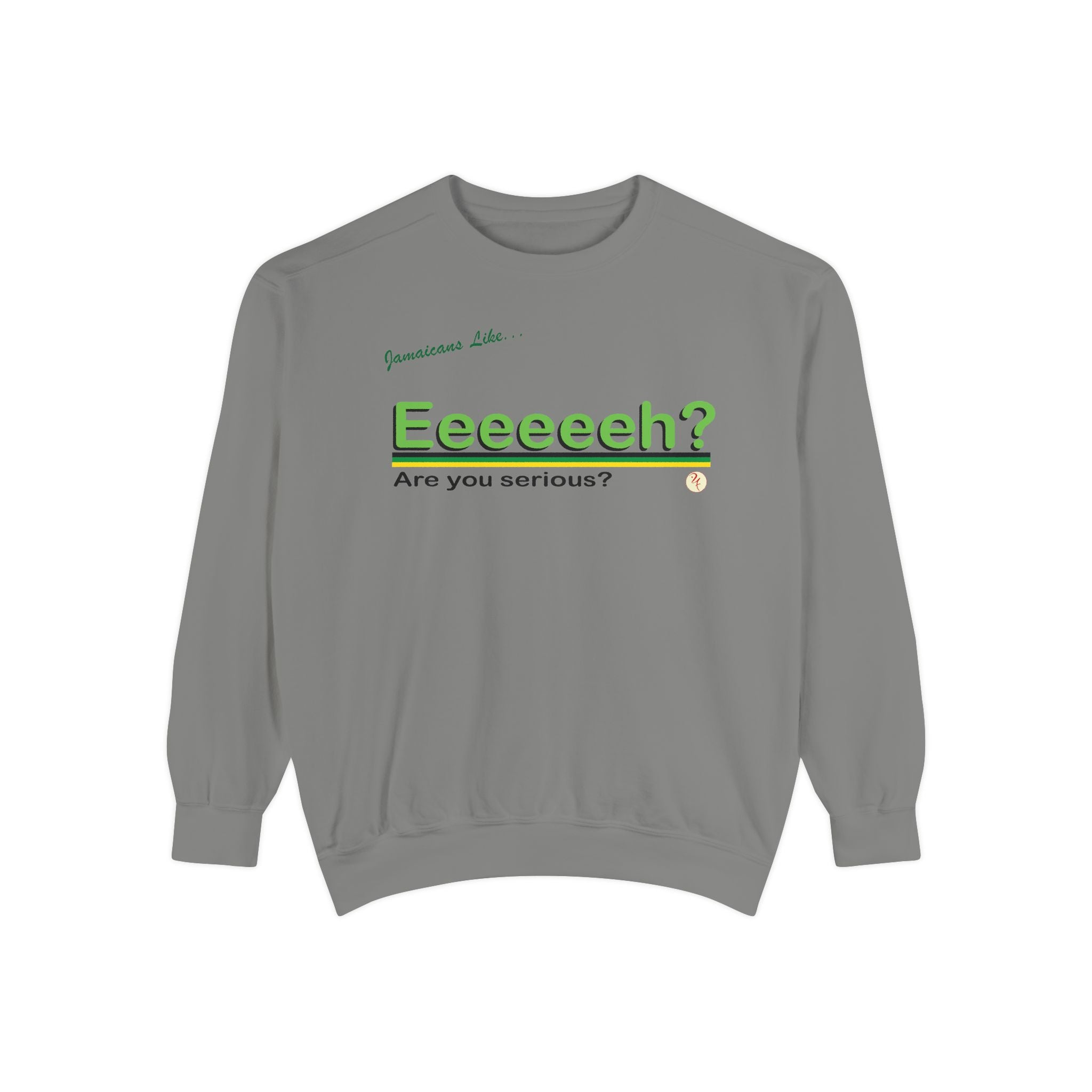 Eeeeh! - Unisex Garment-Dyed Sweatshirt