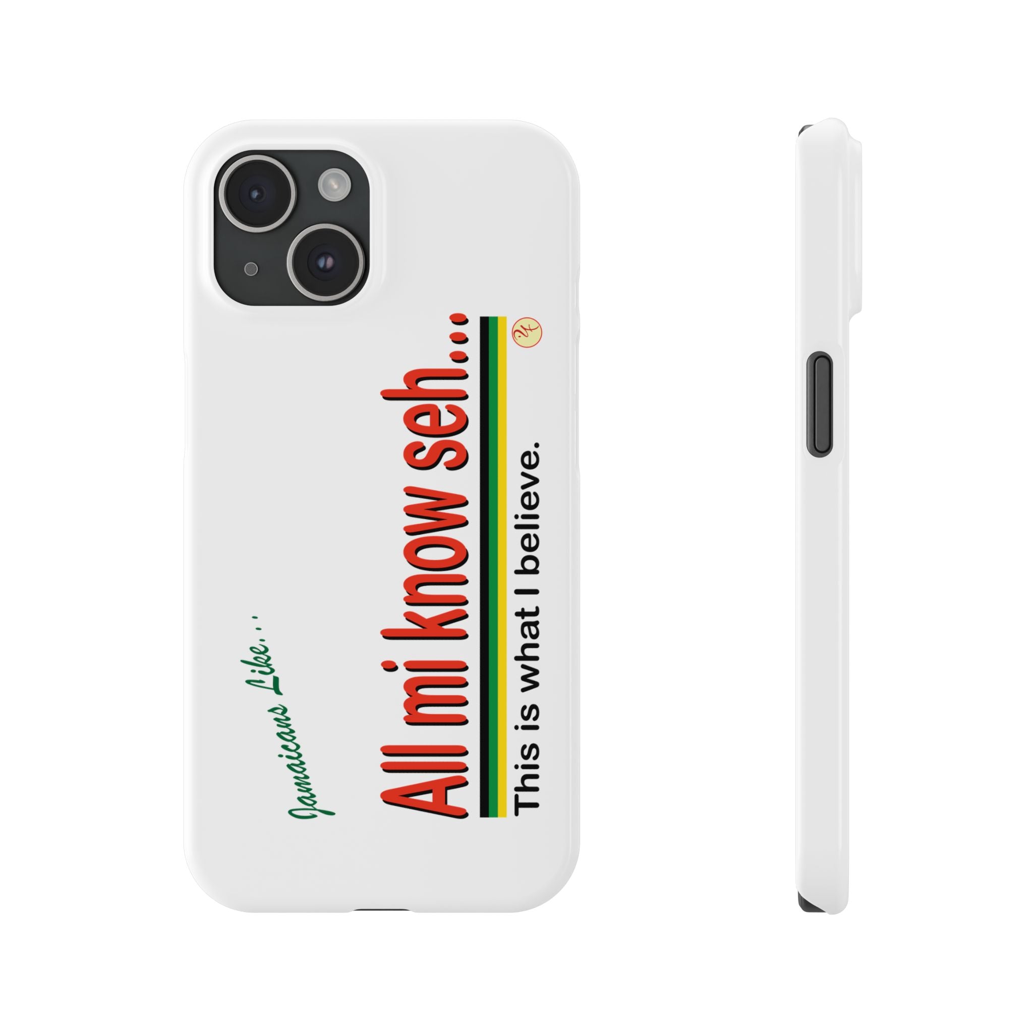 All Mi Know Seh - Slim Phone Cases