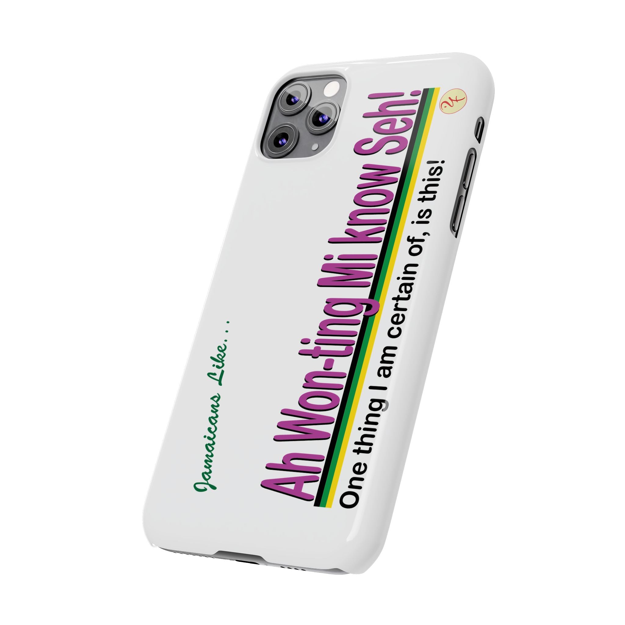 Ah won ting mi know seh - Slim Phone Cases