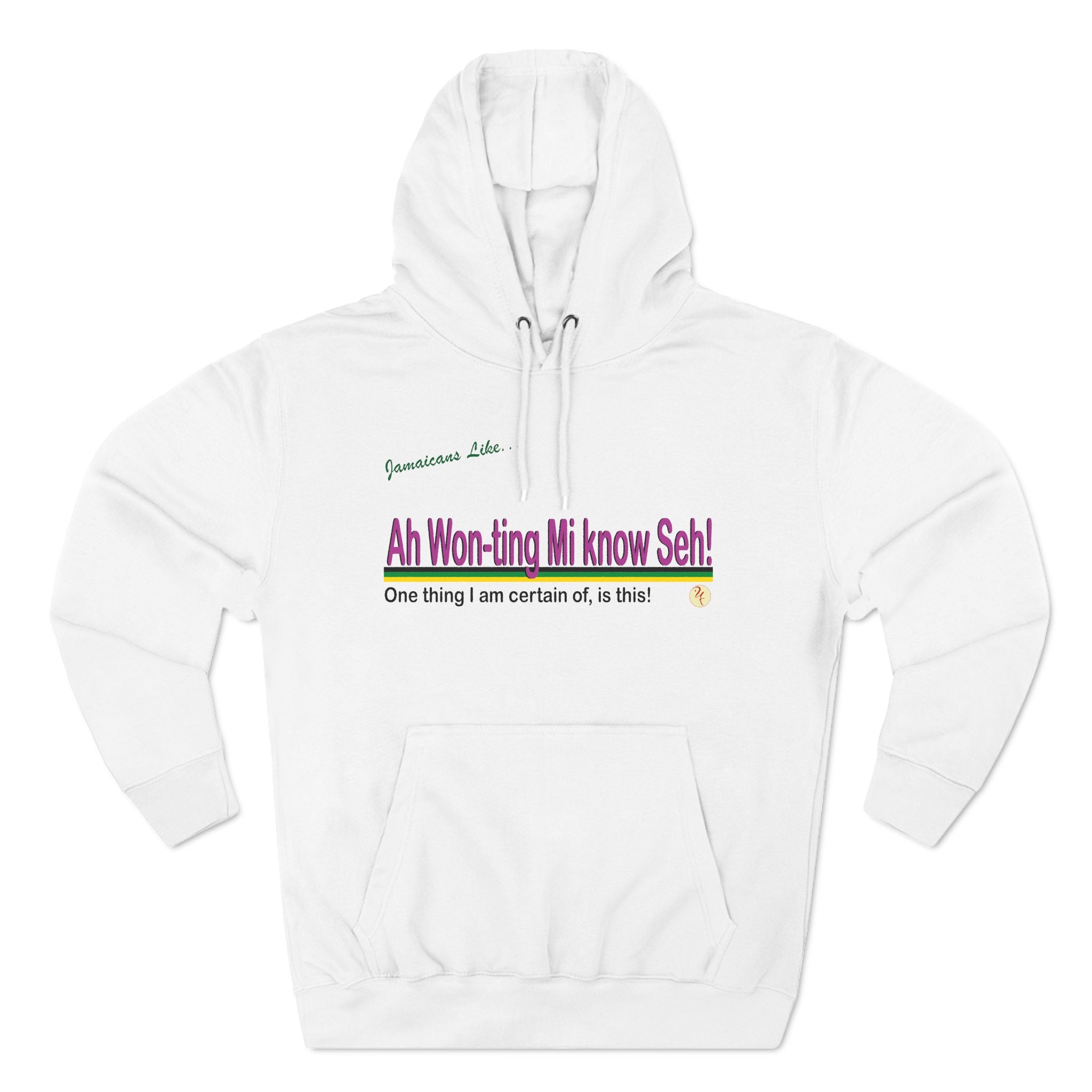 Ah won ting mi know seh - Three-Panel Fleece Hoodie