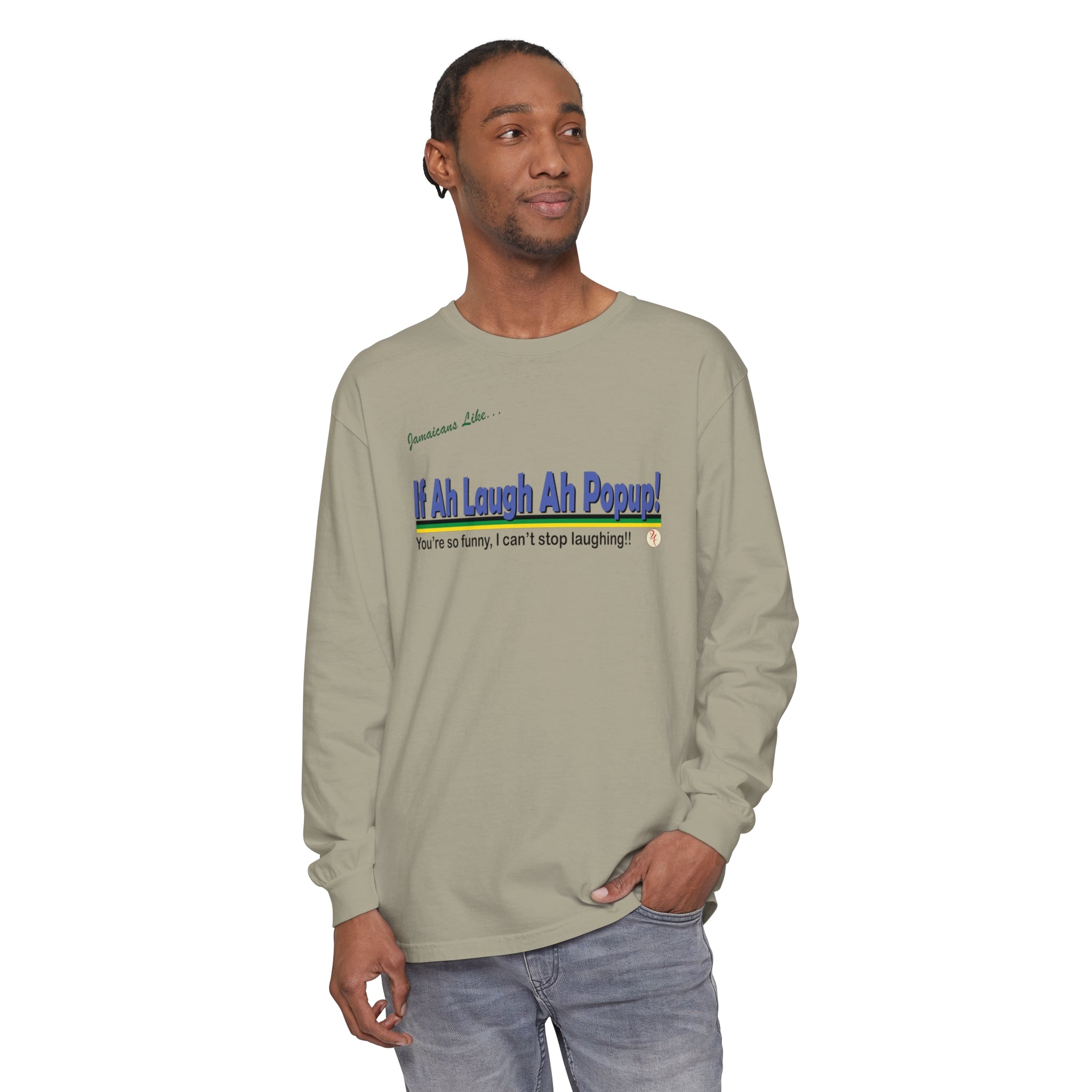 "If a laugh ah pop-up" Unisex Garment-dyed Long Sleeve T-Shirt