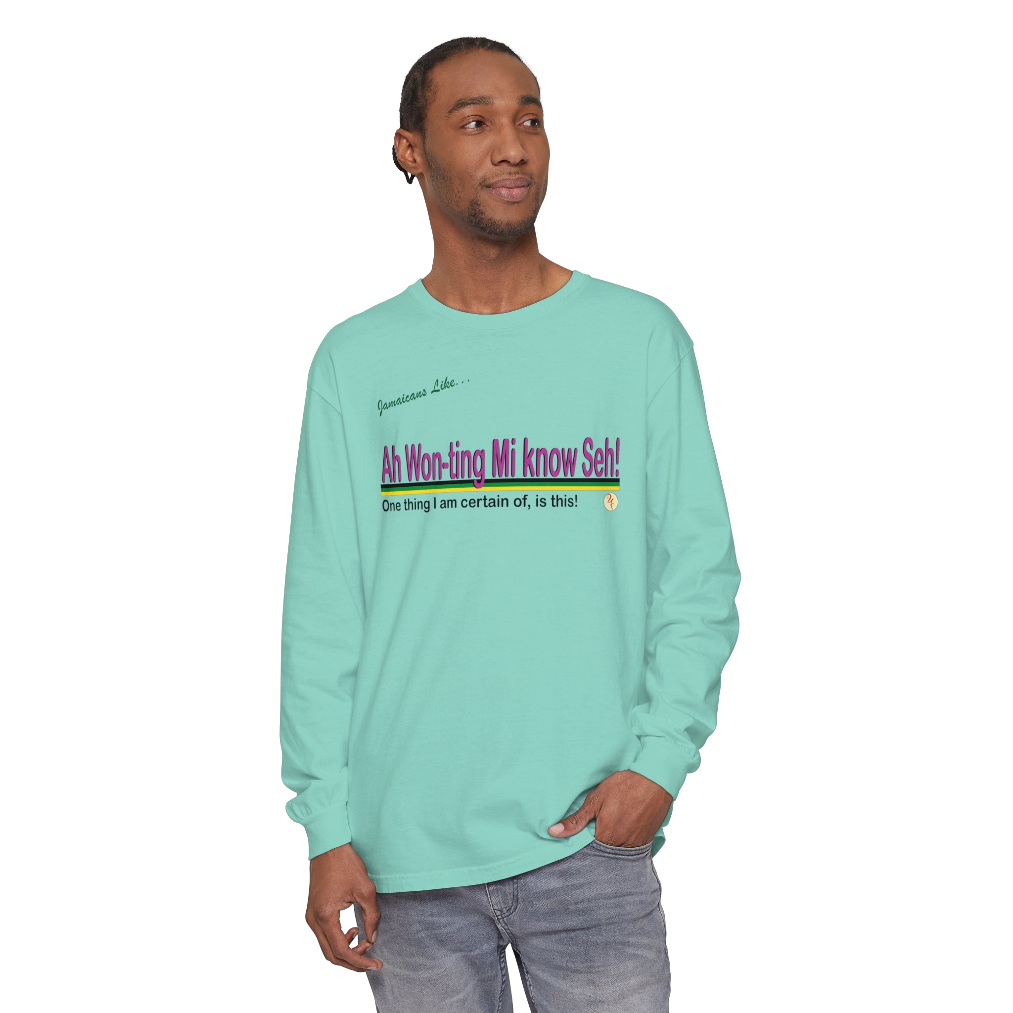Ah won ting mi know seh - Long Sleeve T-Shirt