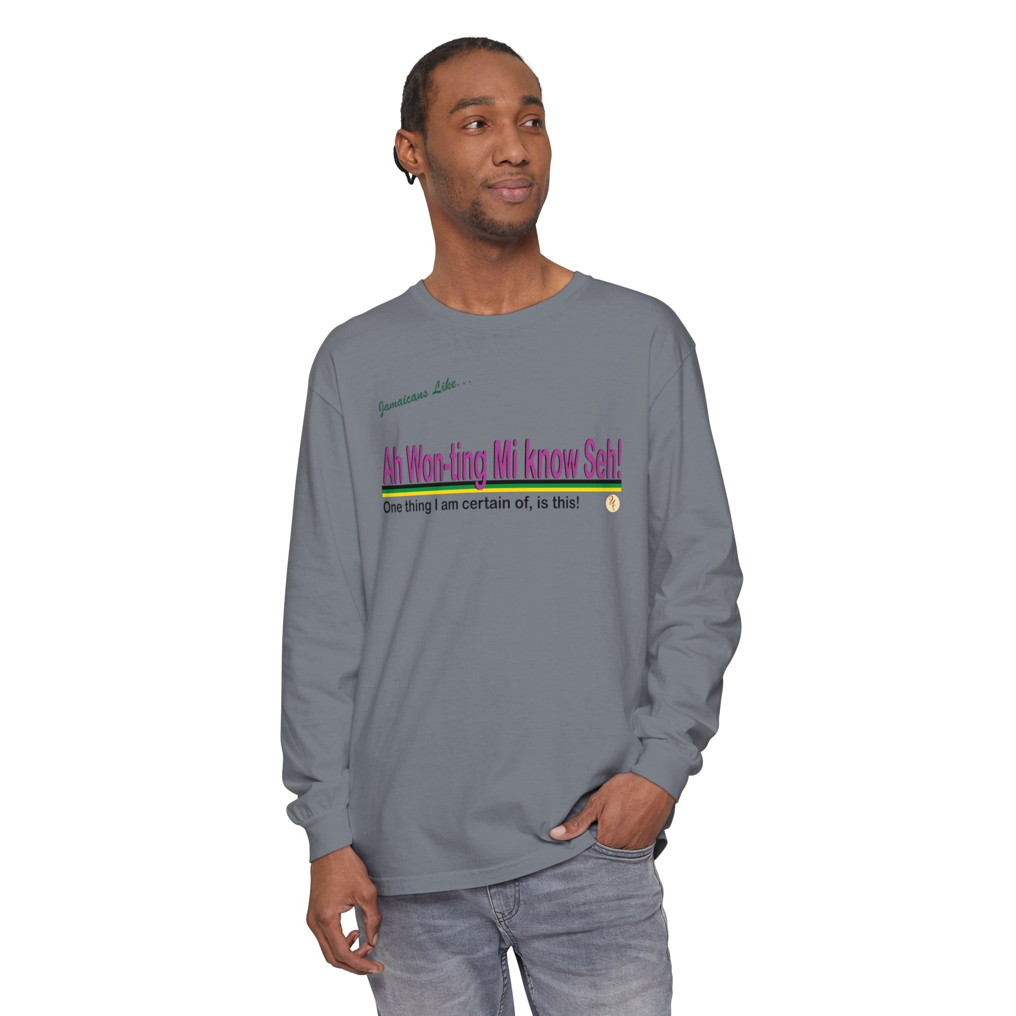 Ah won ting mi know seh - Long Sleeve T-Shirt