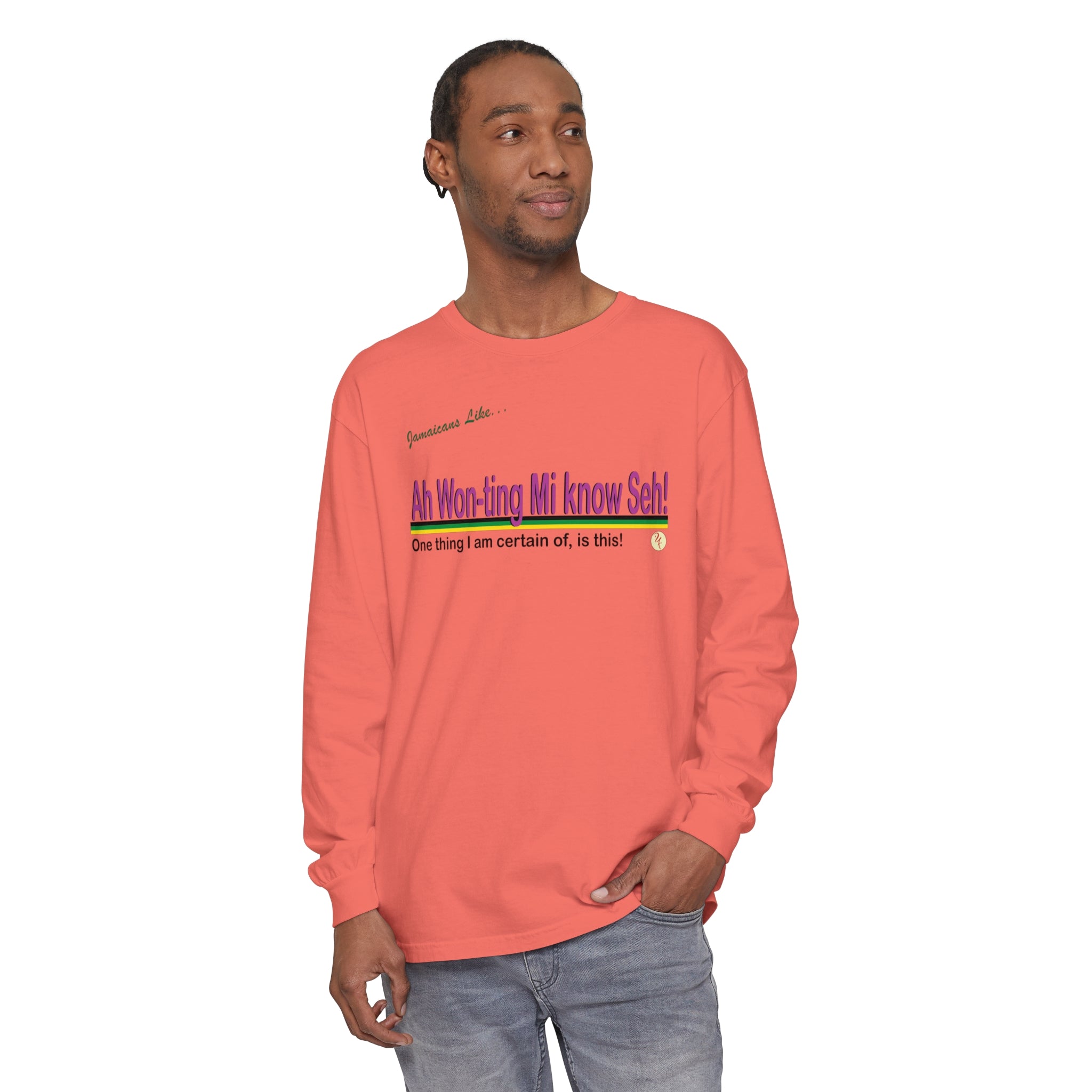 Ah won ting mi know seh - Long Sleeve T-Shirt