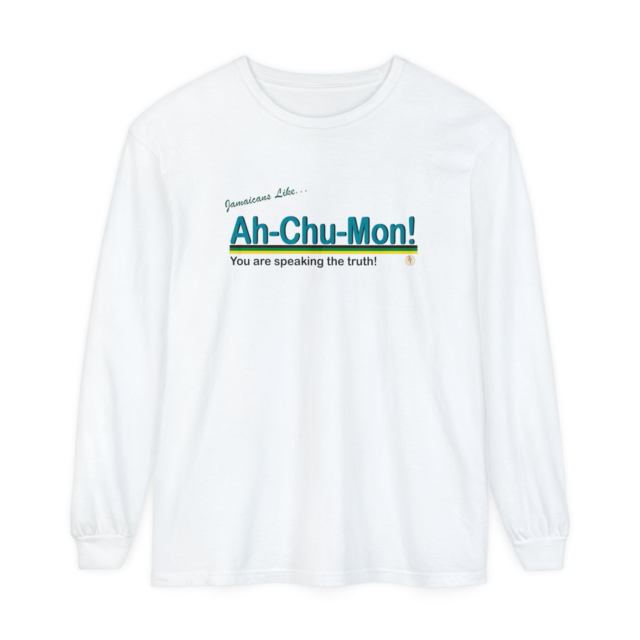 "Ah Chu Mon" - Garment-dyed Long Sleeve T-Shirt
