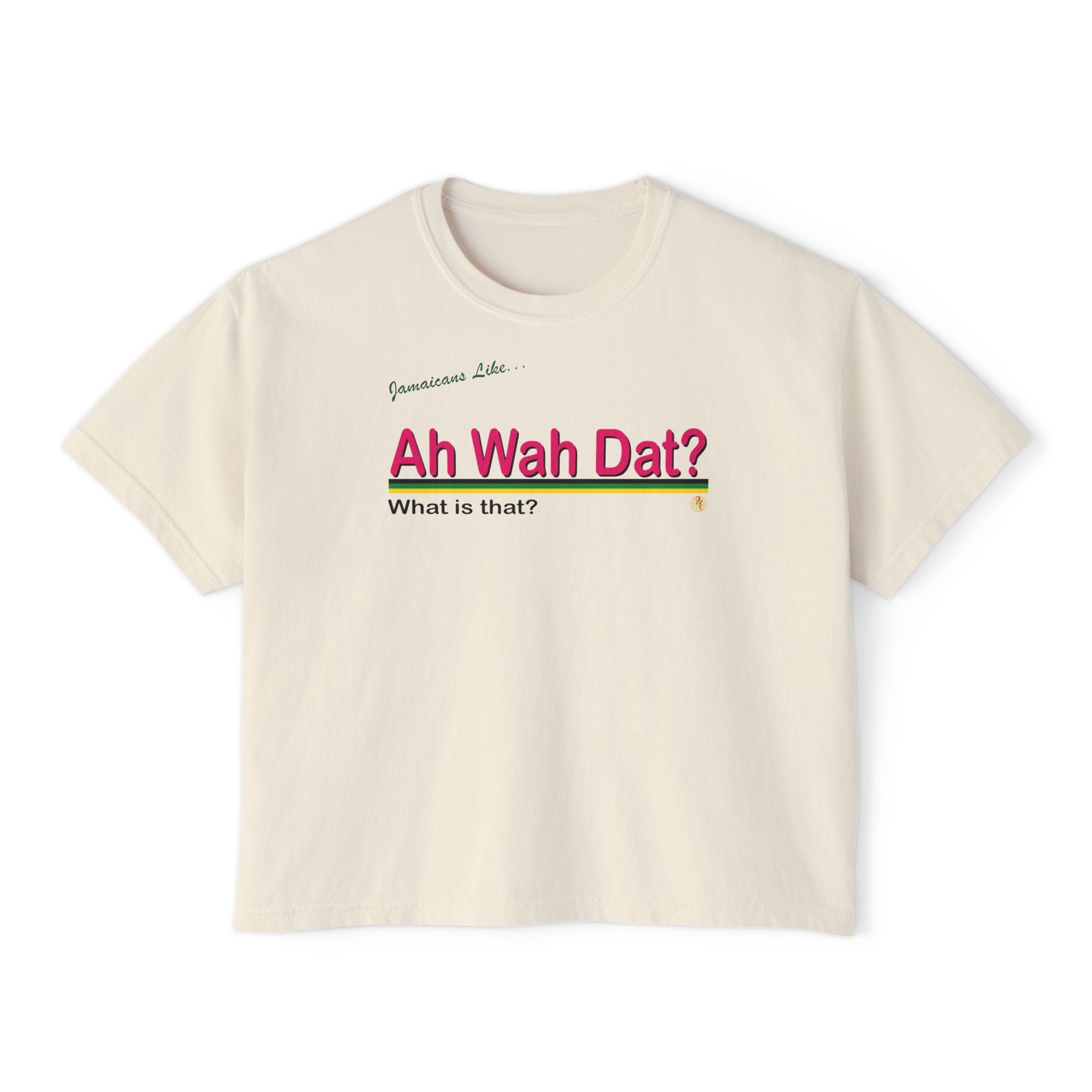 Ah Wah Dat? Fun Women's Boxy Tee - 'Ah Wah Dat?' Jamaican Style Casual Shirt